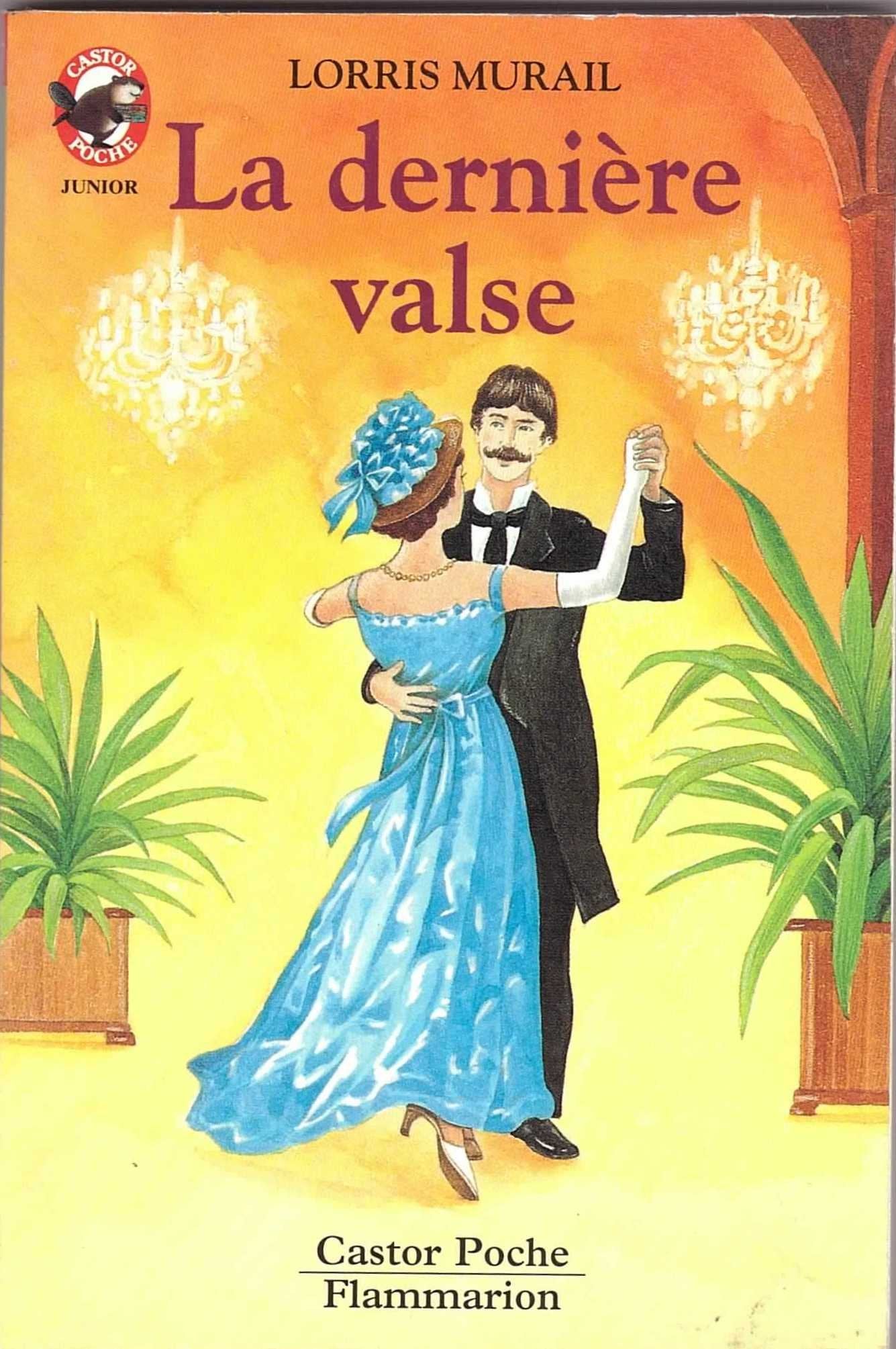 Derniere valse (La): - JUNIOR, AVENTURE DES 9/10 ANS 9782081641433