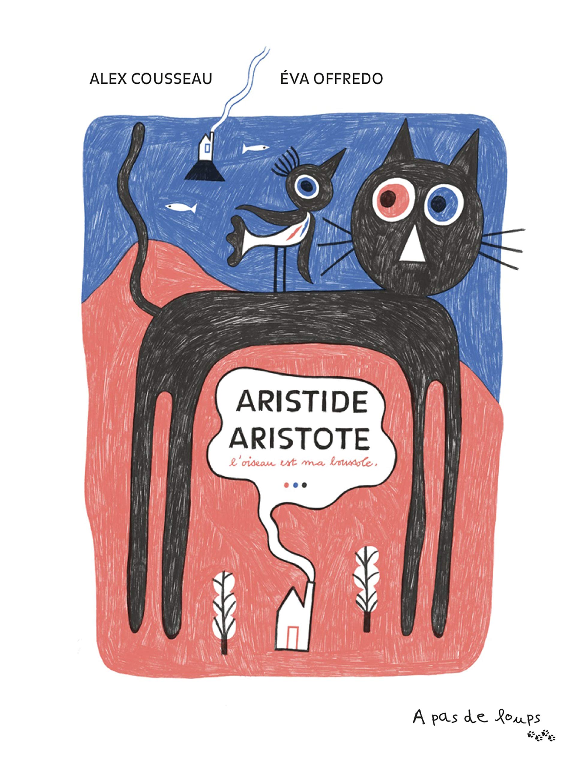 Aristide Aristote: L'oiseau est ma boussole 9782930787275