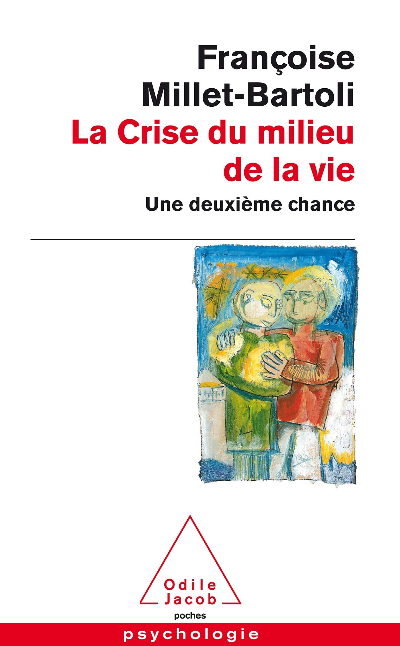 La Crise du milieu de la vie: Une deuxième chance 9782738116932