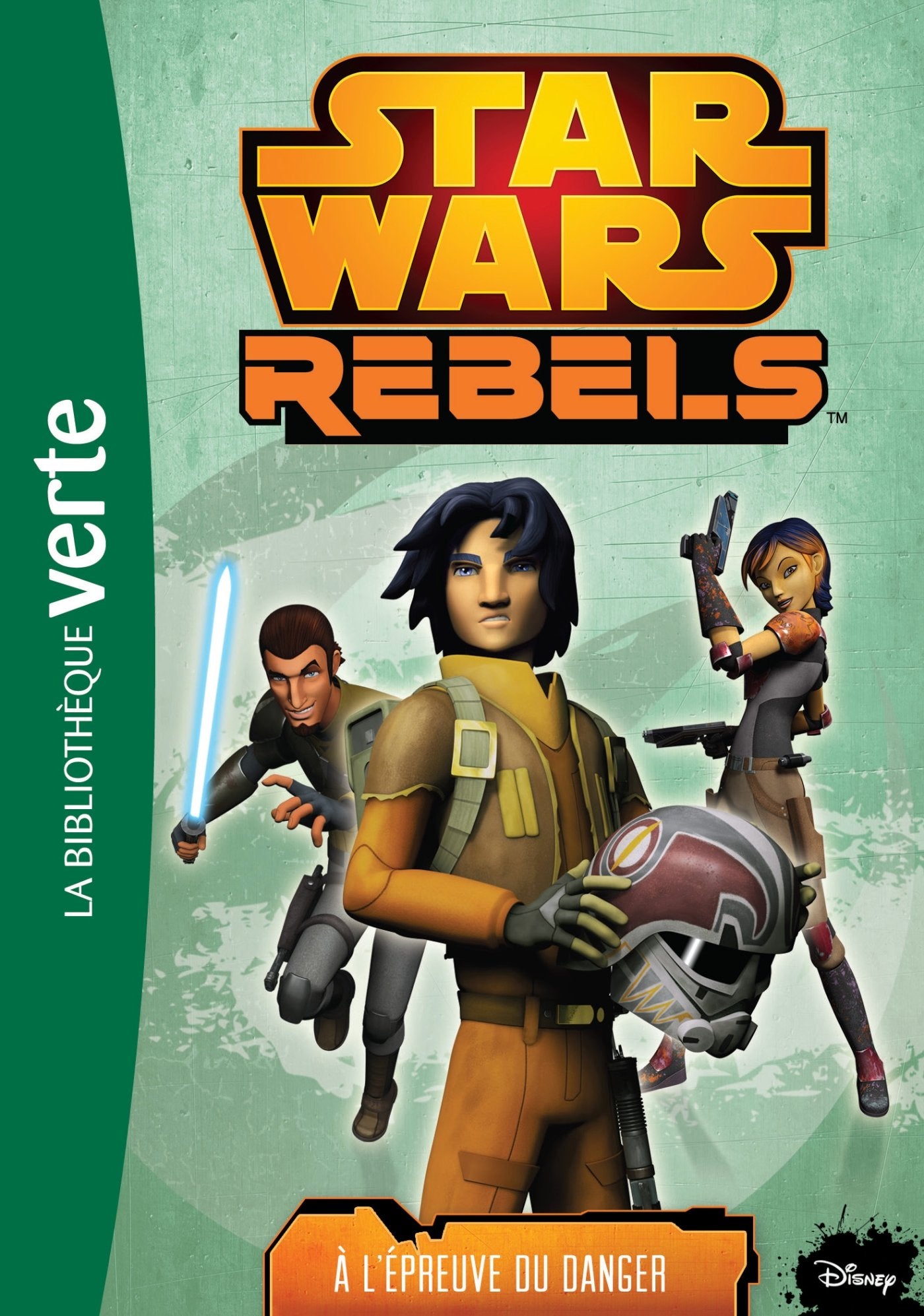 Star Wars Rebels 05 - A l'épreuve du danger 9782014018387