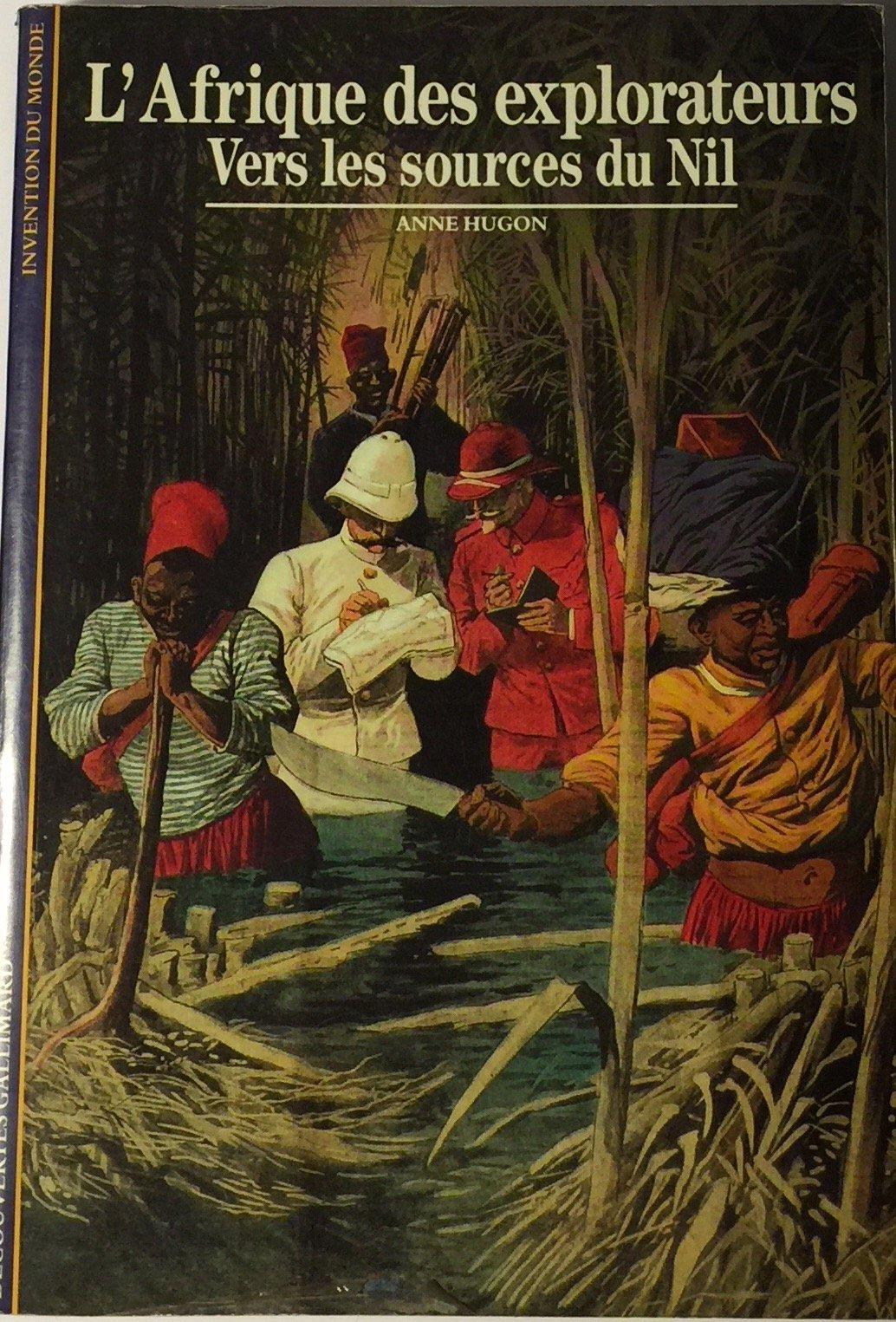 L'Afrique des explorateurs: Vers les sources du Nil 9782070531301