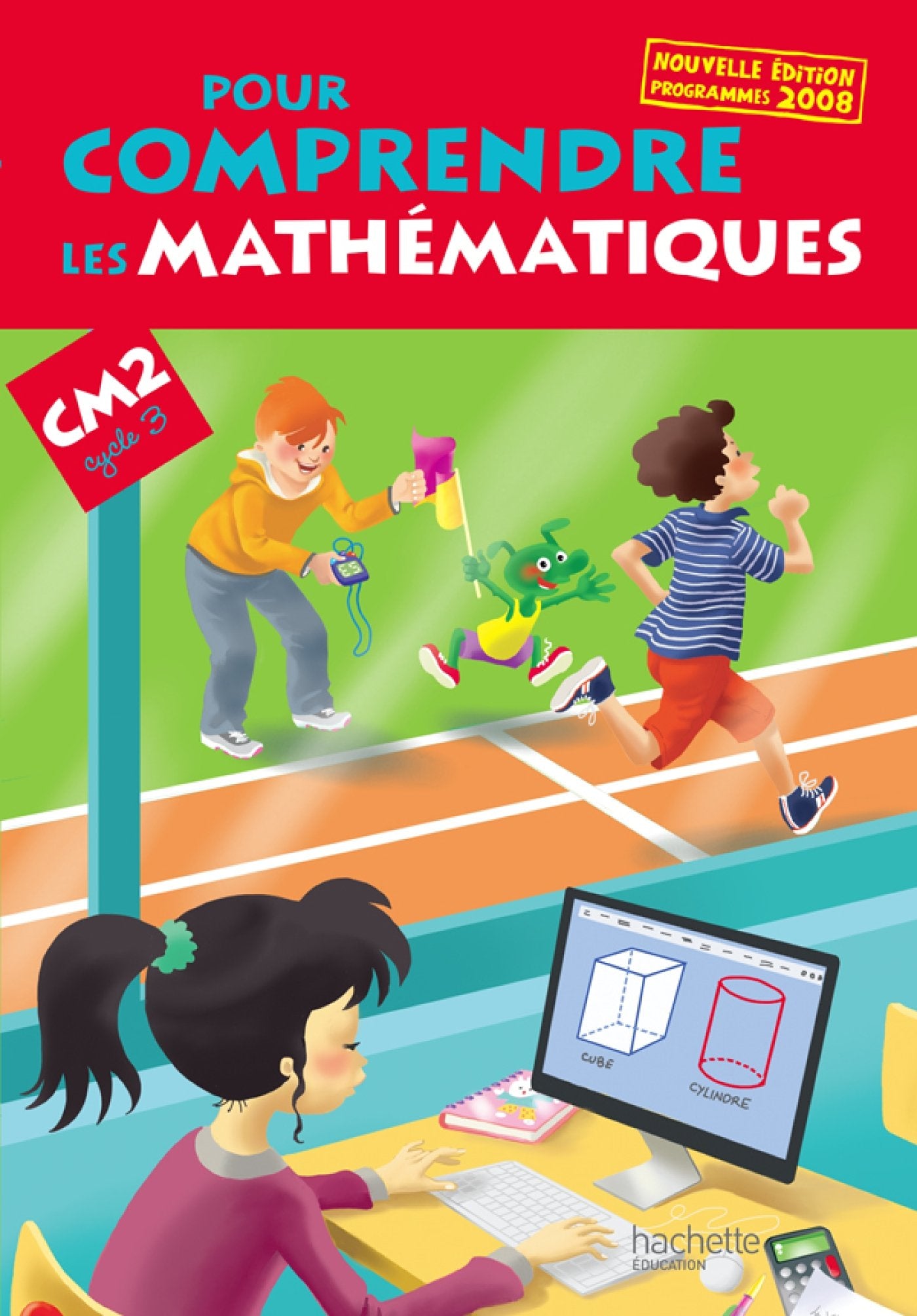 Pour comprendre les mathématiques CM2 - Livre élève - Ed. 2013 9782011181176