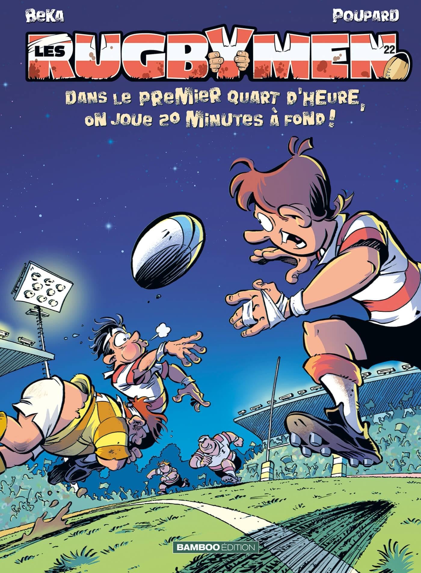 Les Rugbymen - tome 22: Dans le premier quart d'heure, on joue 20 min à fond ! 9791041103232