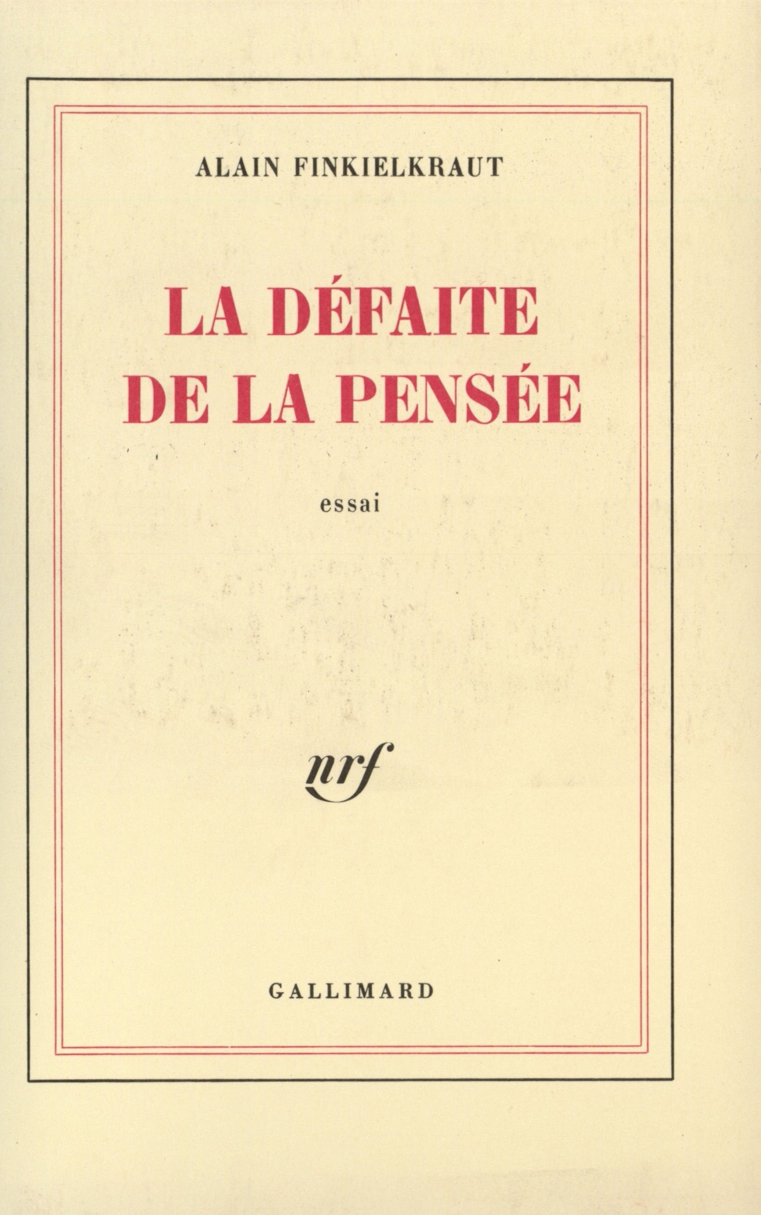 La défaite de la pensée 9782070709458