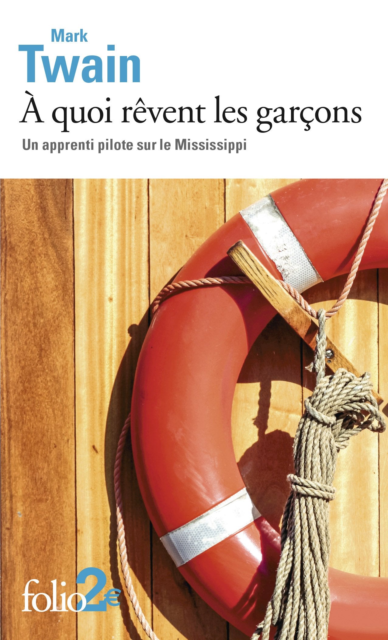 À quoi rêvent les garçons: Un apprenti pilote sur le Mississippi 9782070469369