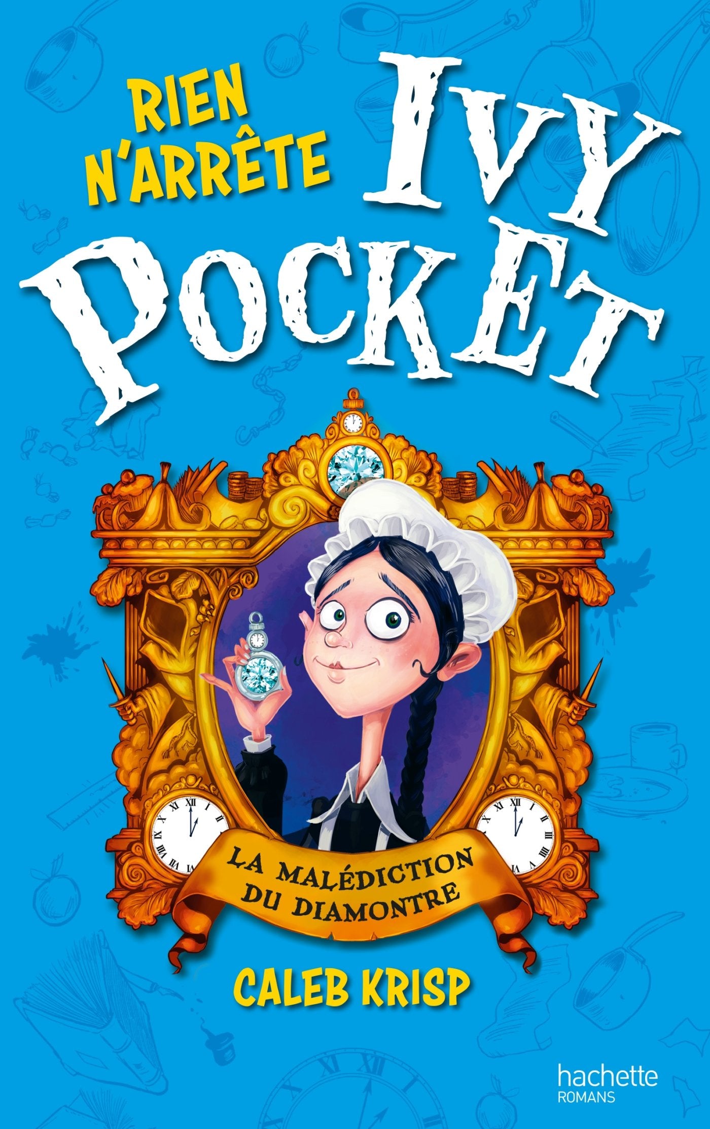 Rien n'arrête Ivy Pocket - Tome 1 - La Malédiction du Diamontre 9782013931274