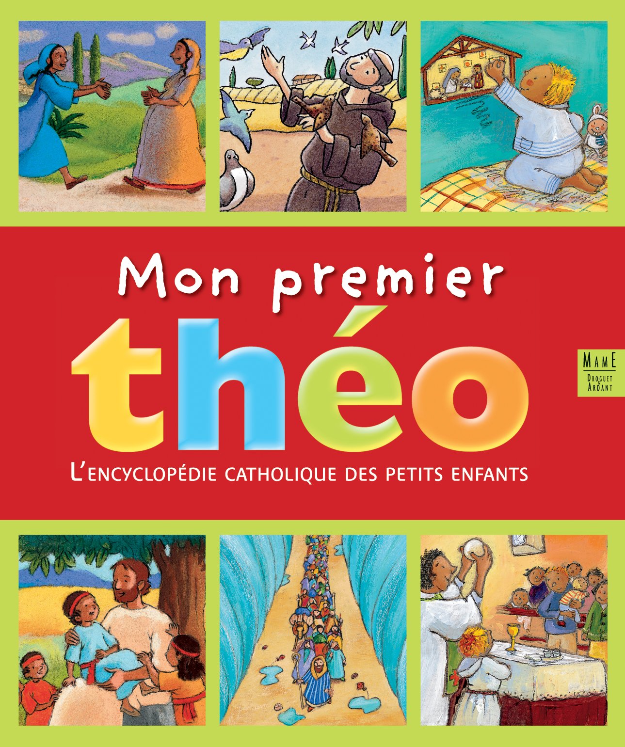 Mon premier Théo. Encyclopédie catholique des petits enfants 9782704107889