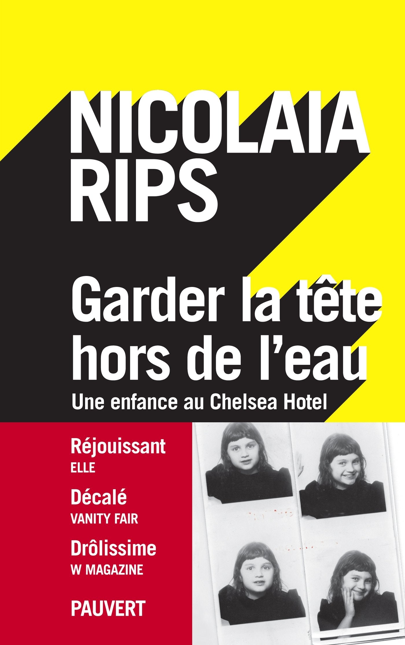 Garder la tête hors de l'eau: Une enfance au Chelsea Hotel 9782720215469