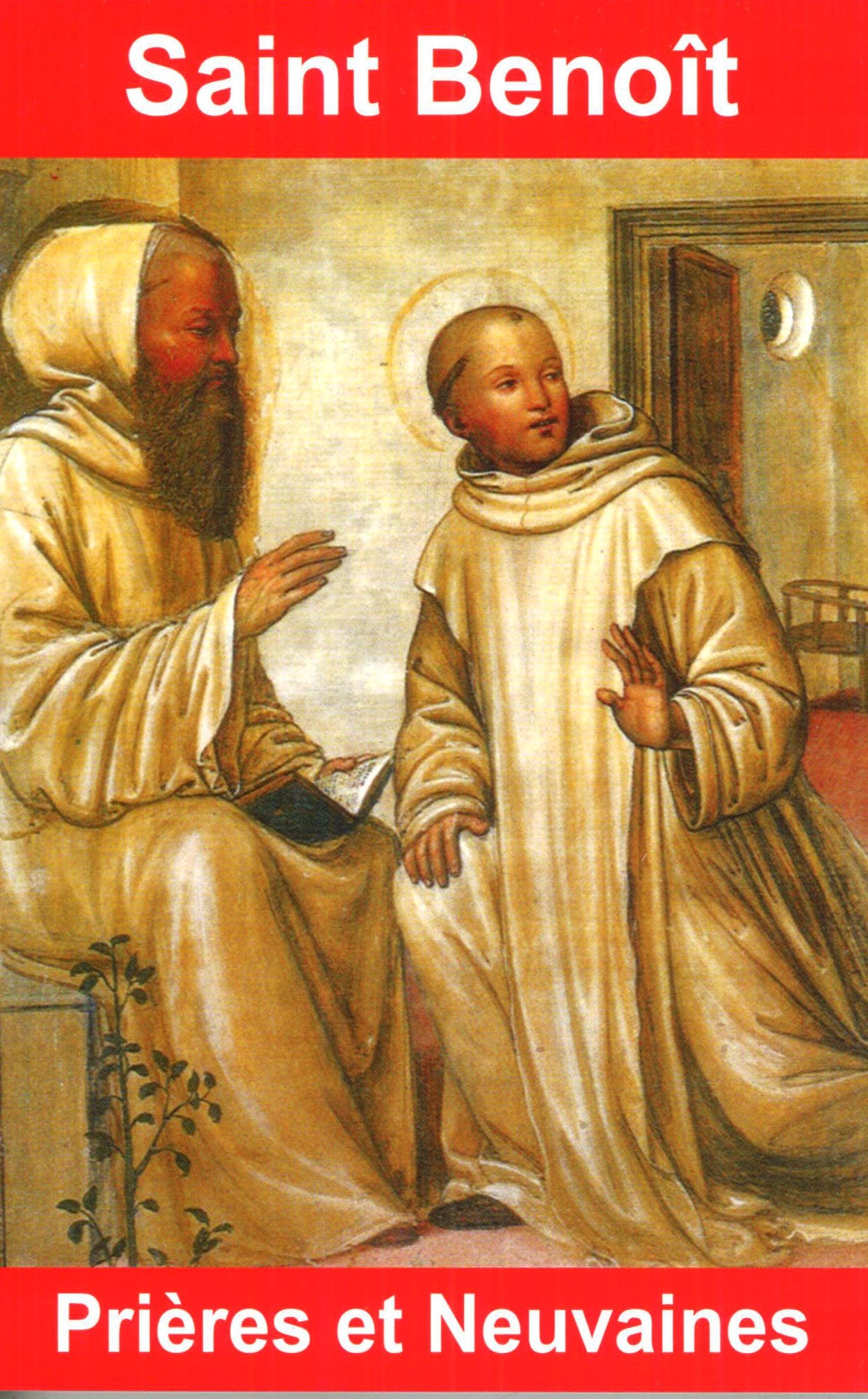 Prières et neuvaines à Saint Benoit 9782848910918