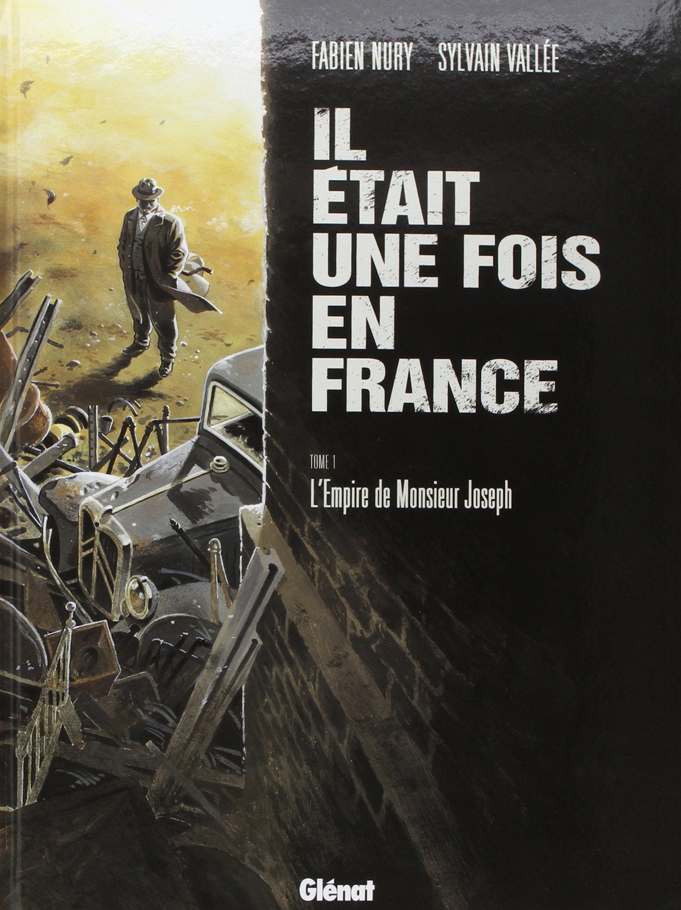 Il était une fois en France - Tome 01: L'empire de monsieur Joseph 9782723455800