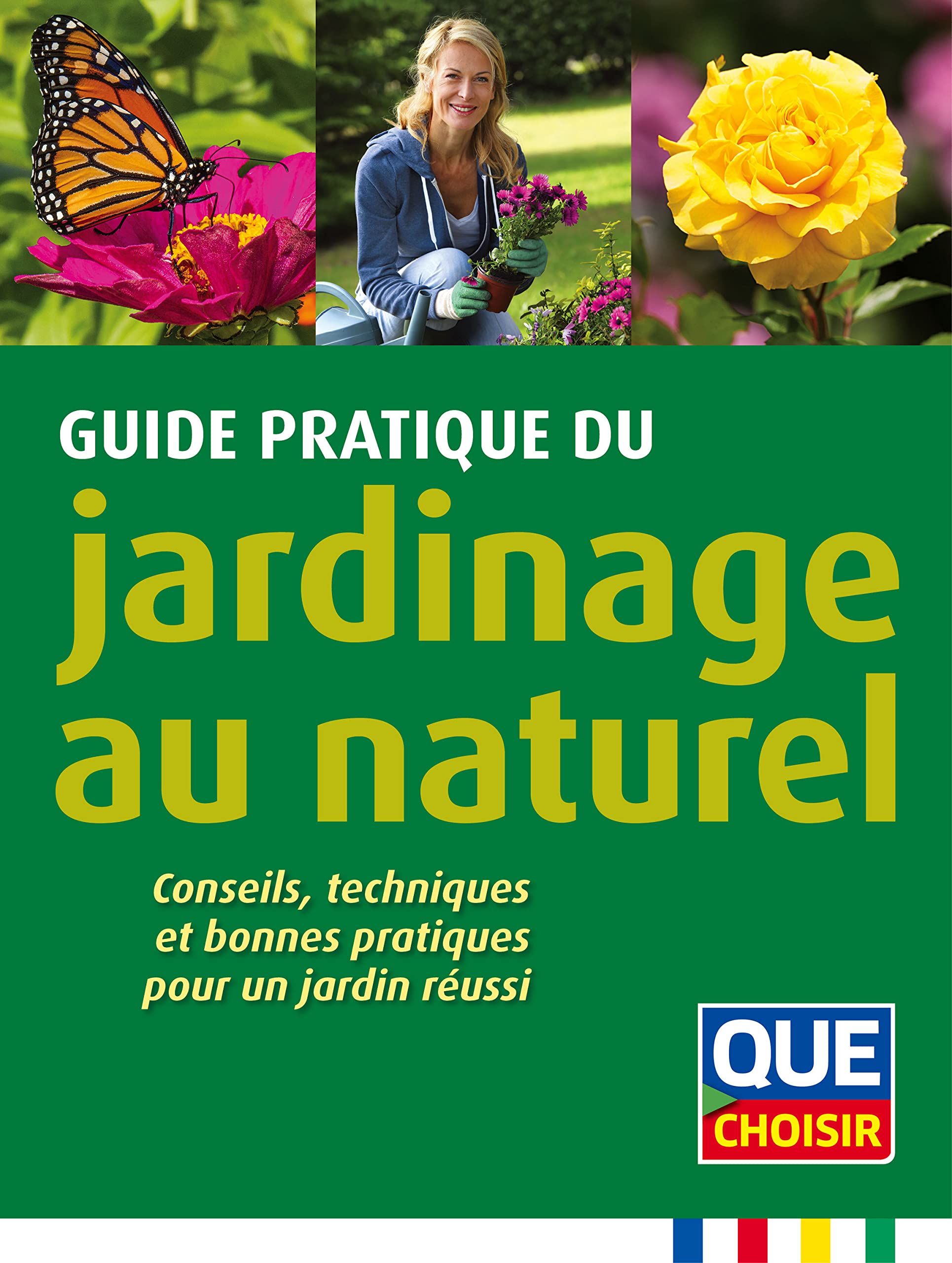 Guide pratique du jardinage au naturel: Conseils, techniques et bonnes pratiques pour un jardin réussi 9782953482751