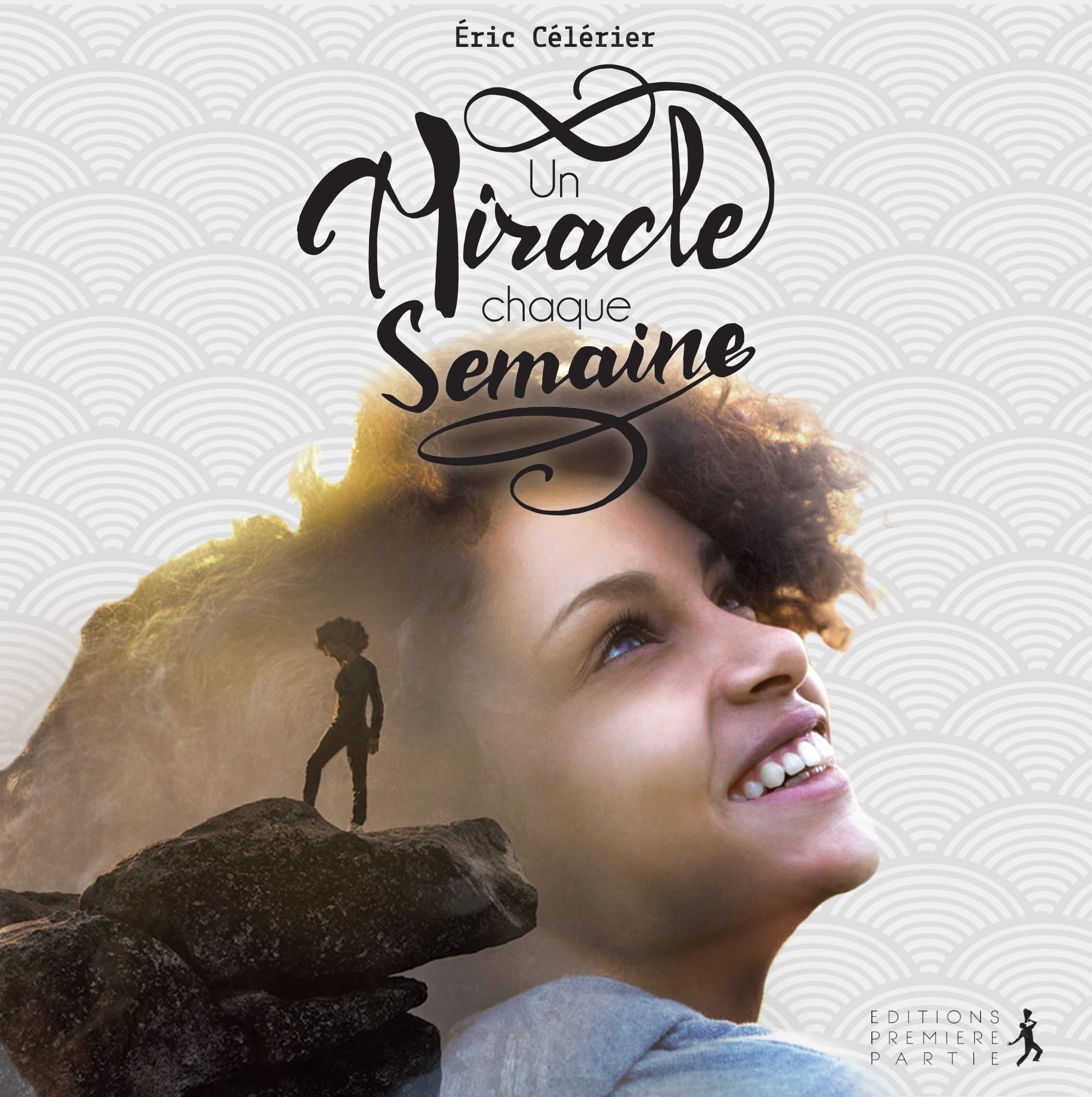 Un miracle chaque semaine 9782365261432