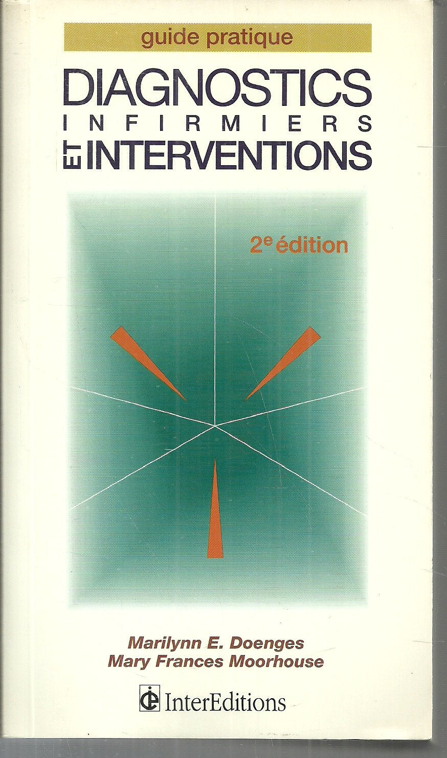 Diagnostics infirmiers et interventions: Guide pratique 9782729605360