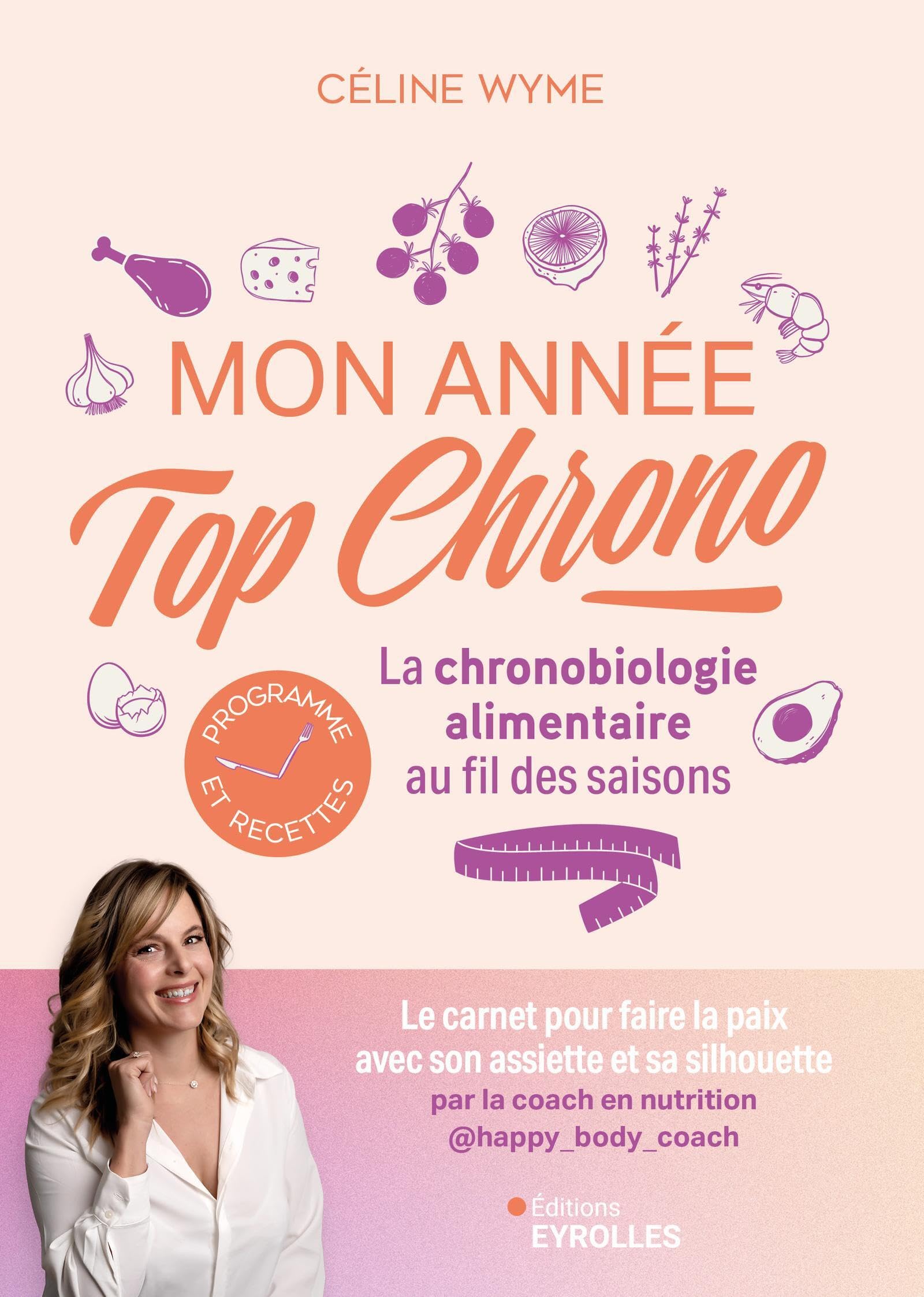 Mon année top chrono: La chronobiologie alimentaire au fil des saisons 9782416017964