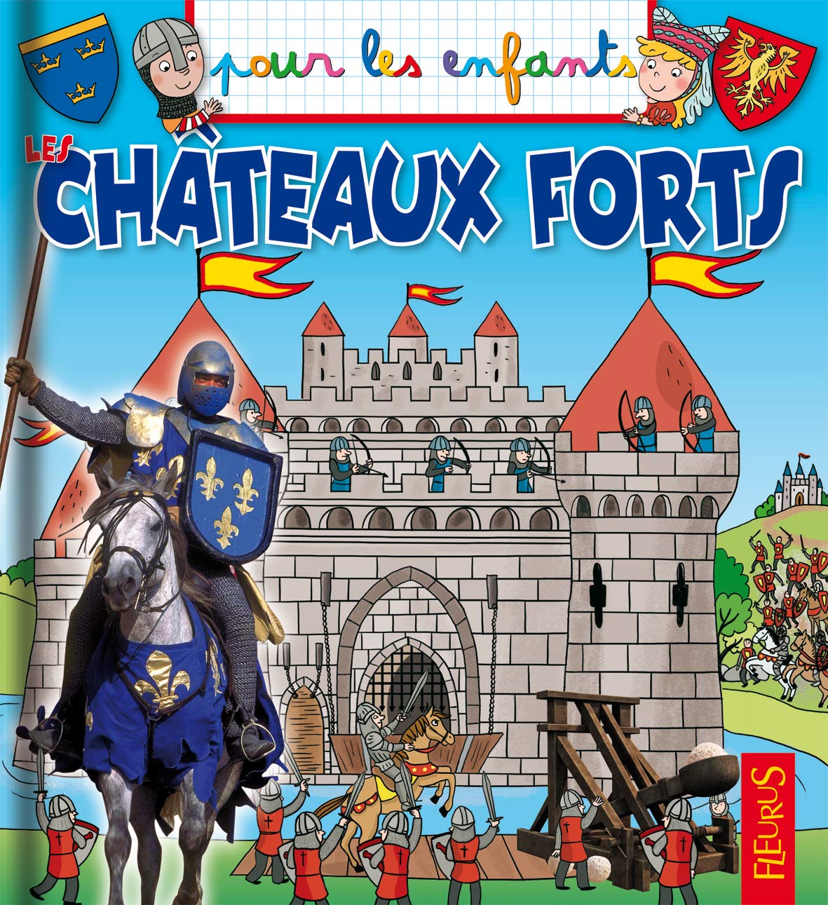 Les châteaux forts 9782215144991