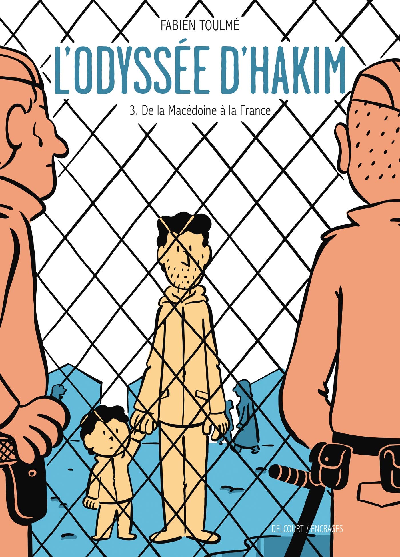 L'Odyssée d'Hakim T03: De la Macédoine à la France 9782413023739