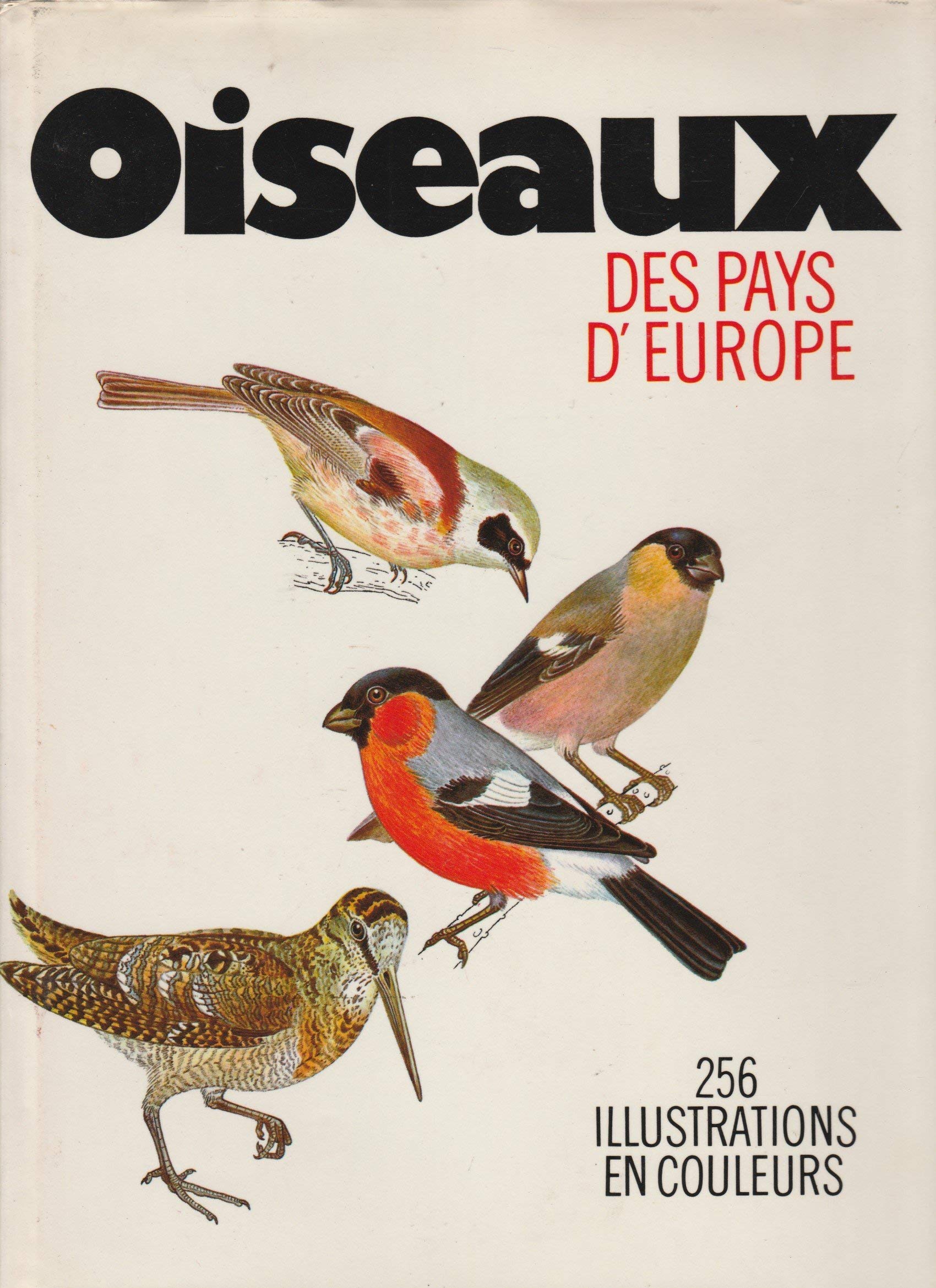 Oiseaux des pays d'Europe. 256 illustrations en couleurs 9782700002263