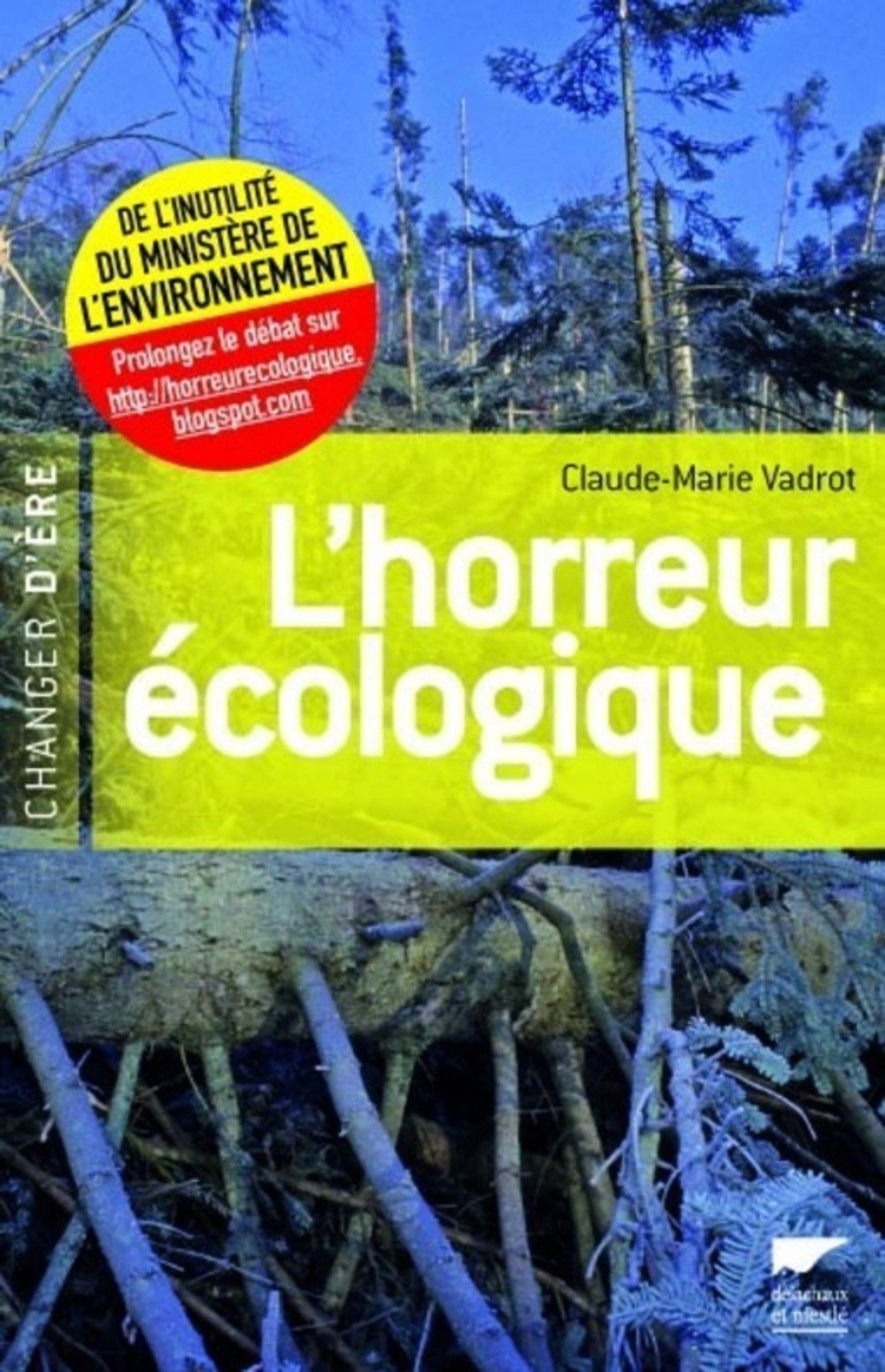 L'horreur écologique: De l'inutilité du ministère de l'Environnement 9782603014707
