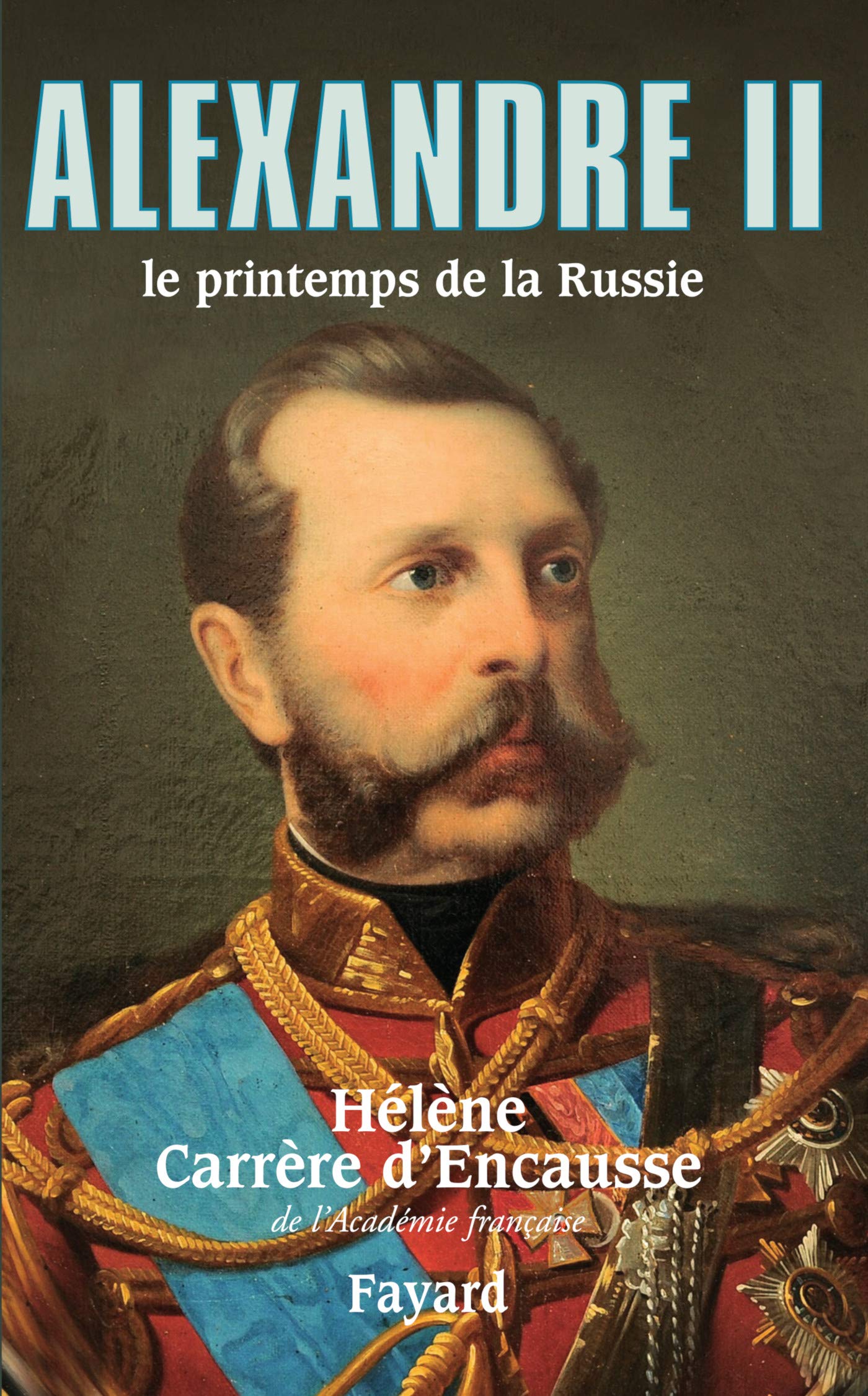 Alexandre II, le printemps de la Russie 9782213634593