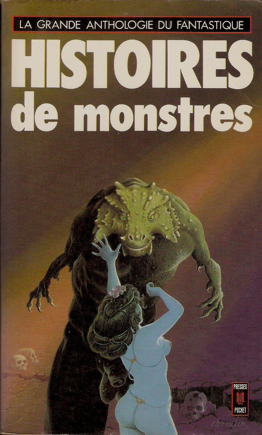 Histoires de monstres - La Grande anthologie du fantastique tome 3 par Jacques Goimard et Roland Stragliati