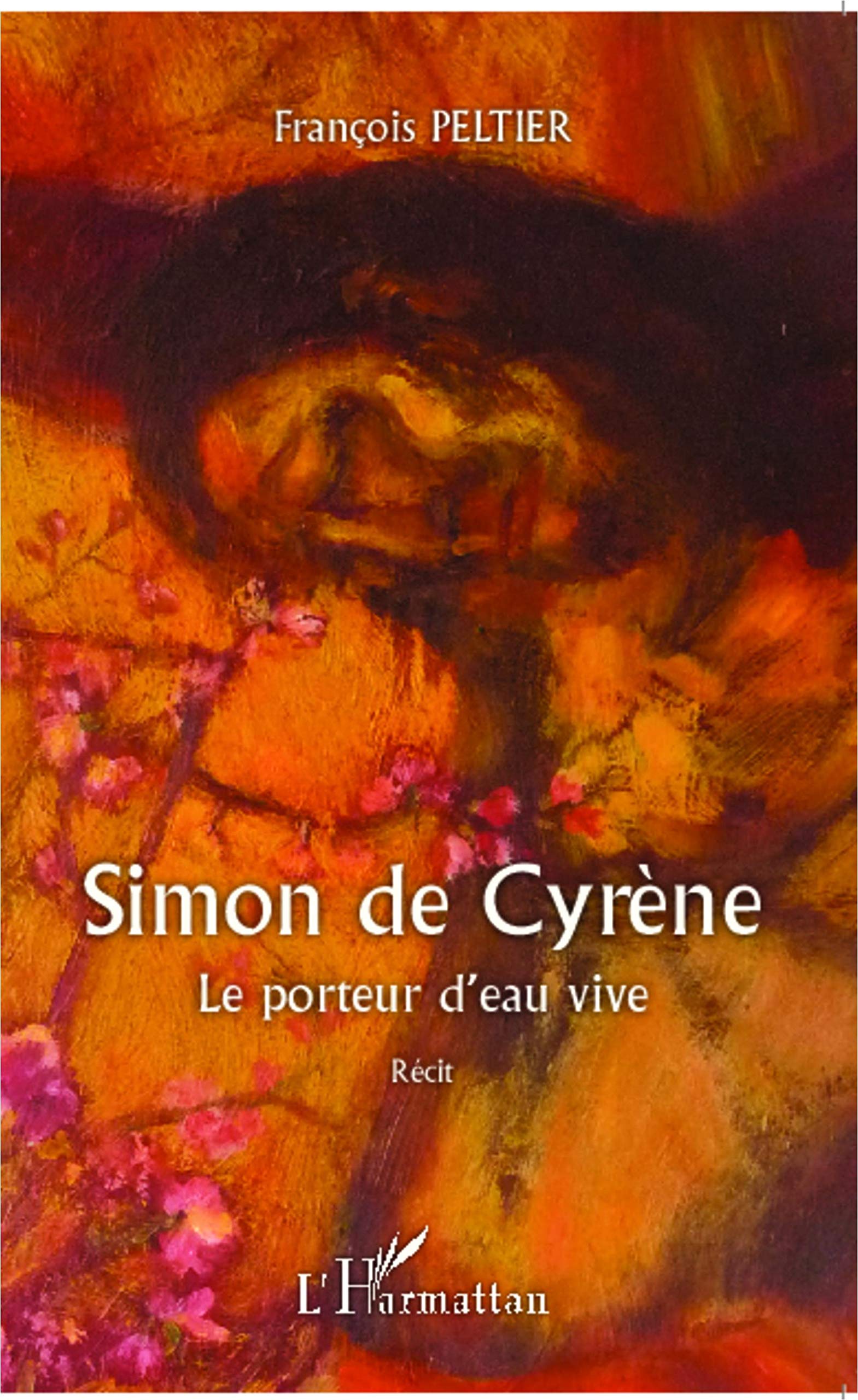 Simon de Cyrène: Le porteur d'eau vive Récit 9782343036144