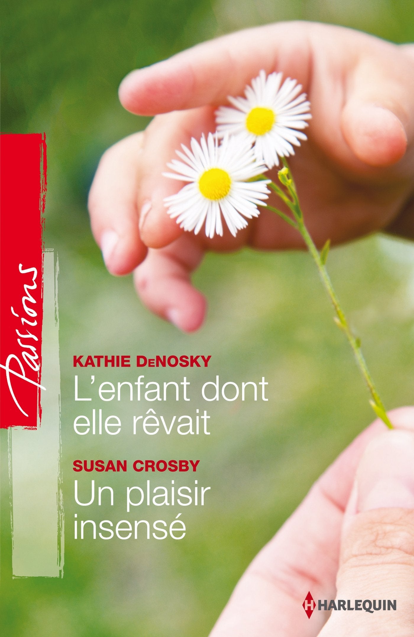 L'enfant dont elle rêvait ; Un plaisir insensé 9782280313452