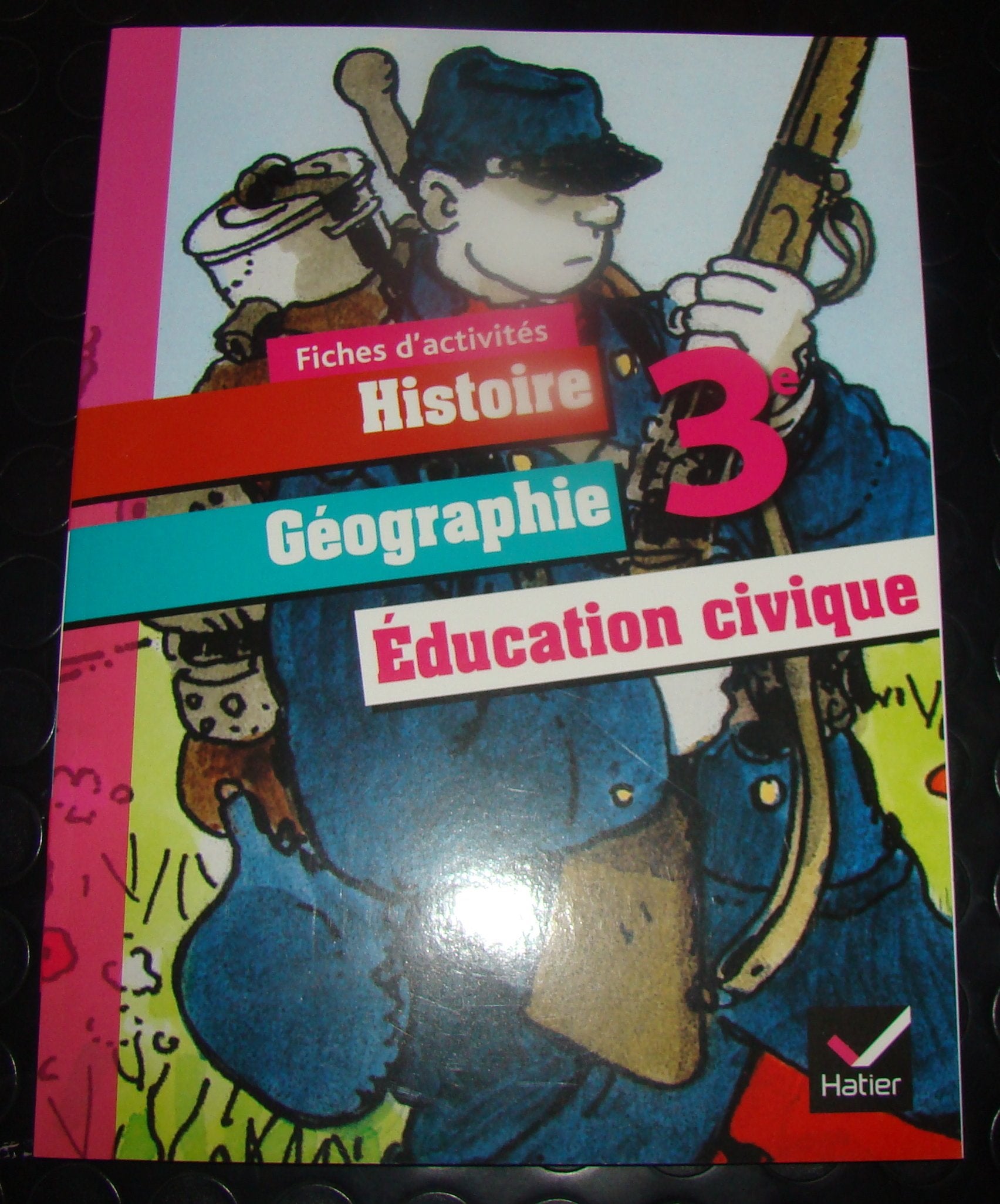 Histoire-Géographie Education civique 3e éd. 2012 - Fiches d'activités 9782218954757