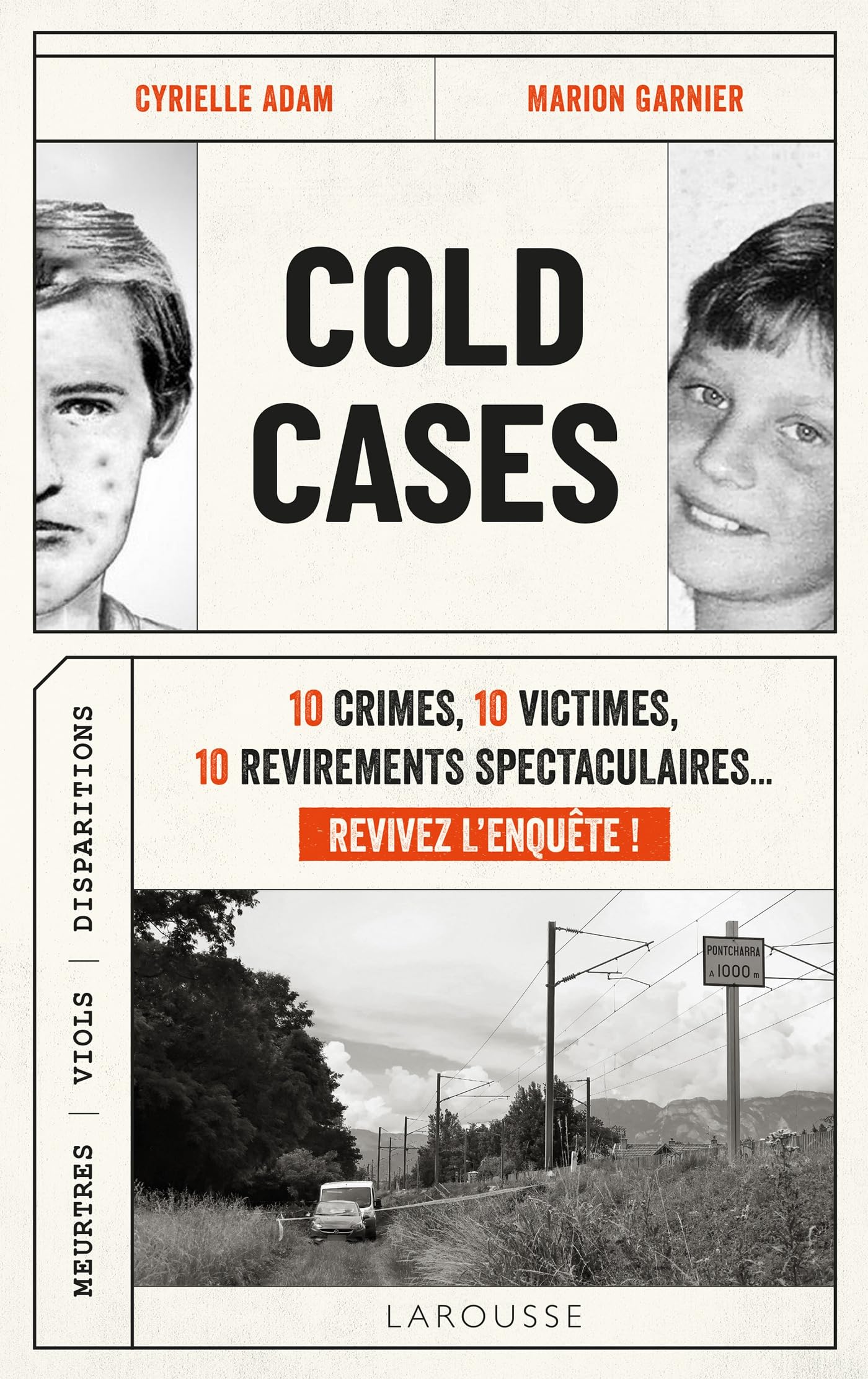 Cold Cases: 10 crimes, 10 victimes, 10 revirements spectaculaires... Revivez l'enquête ! 9782036043671