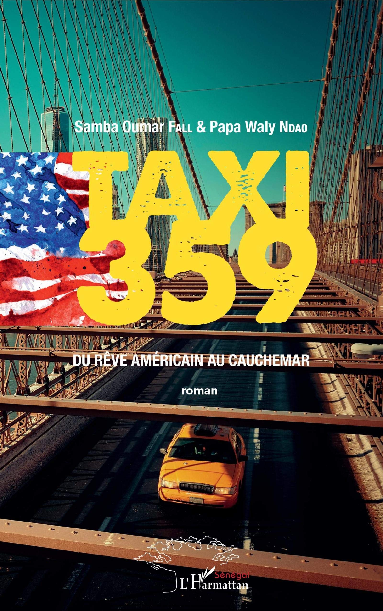 Taxi 359: Du rêve américain au cauchemar Roman 9782343178370