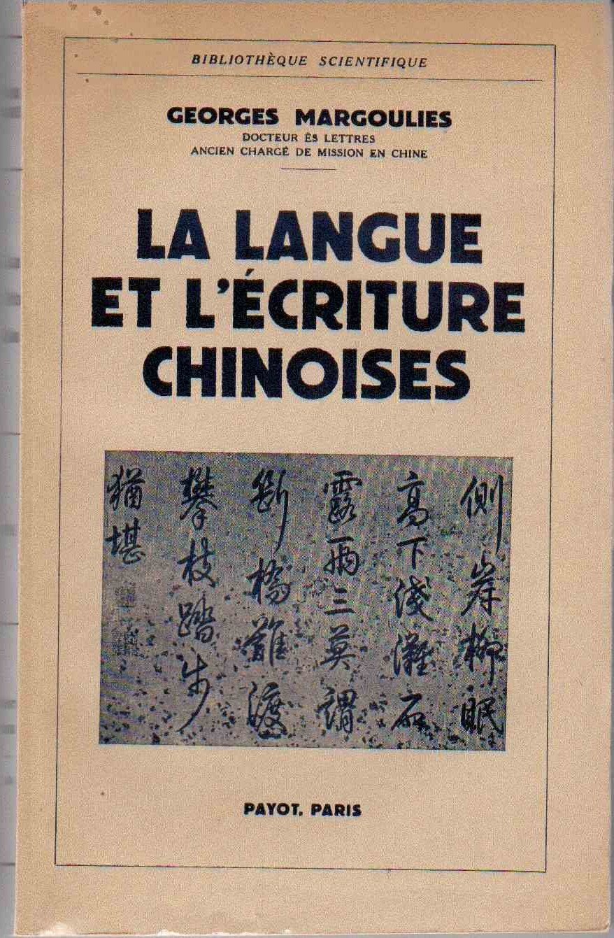 La langue et l'écriture chinoises.
