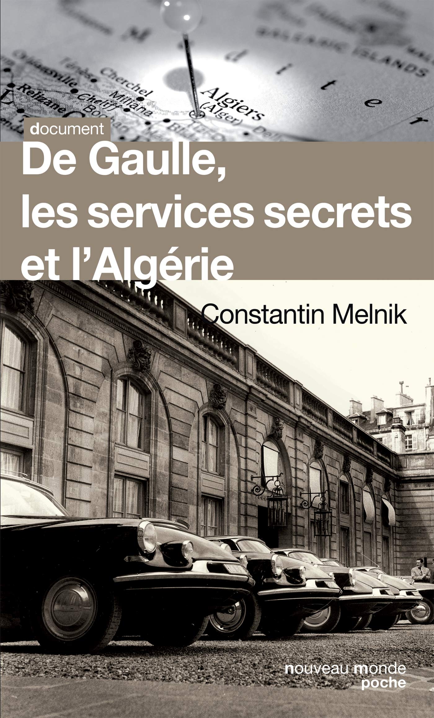 De Gaulle, les services secrets et l'Algérie 9782847366648