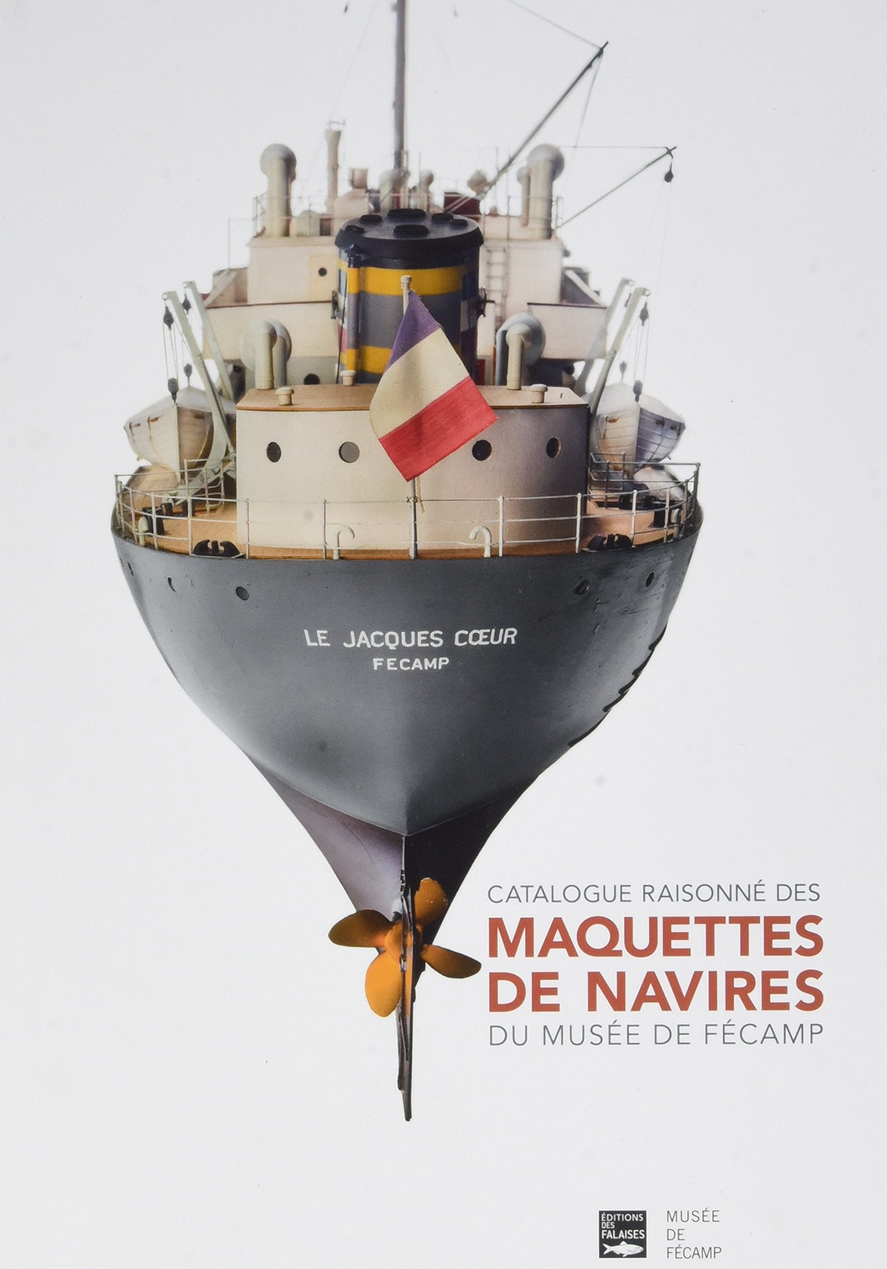Catalogue Des Maquettes De Navire Du Musee De Fecamp 9782848113326