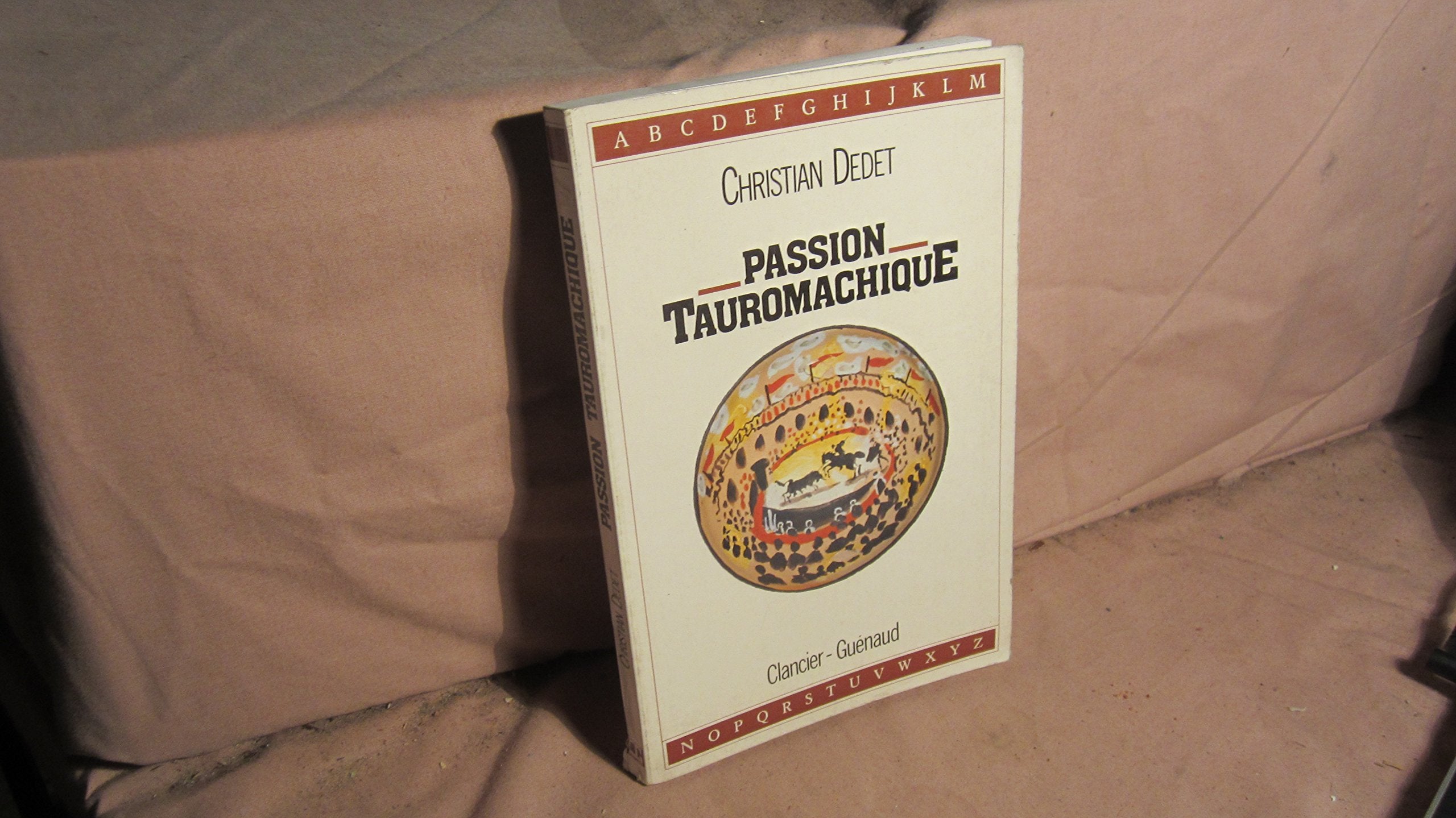 Passion tauromachique 9782862150857