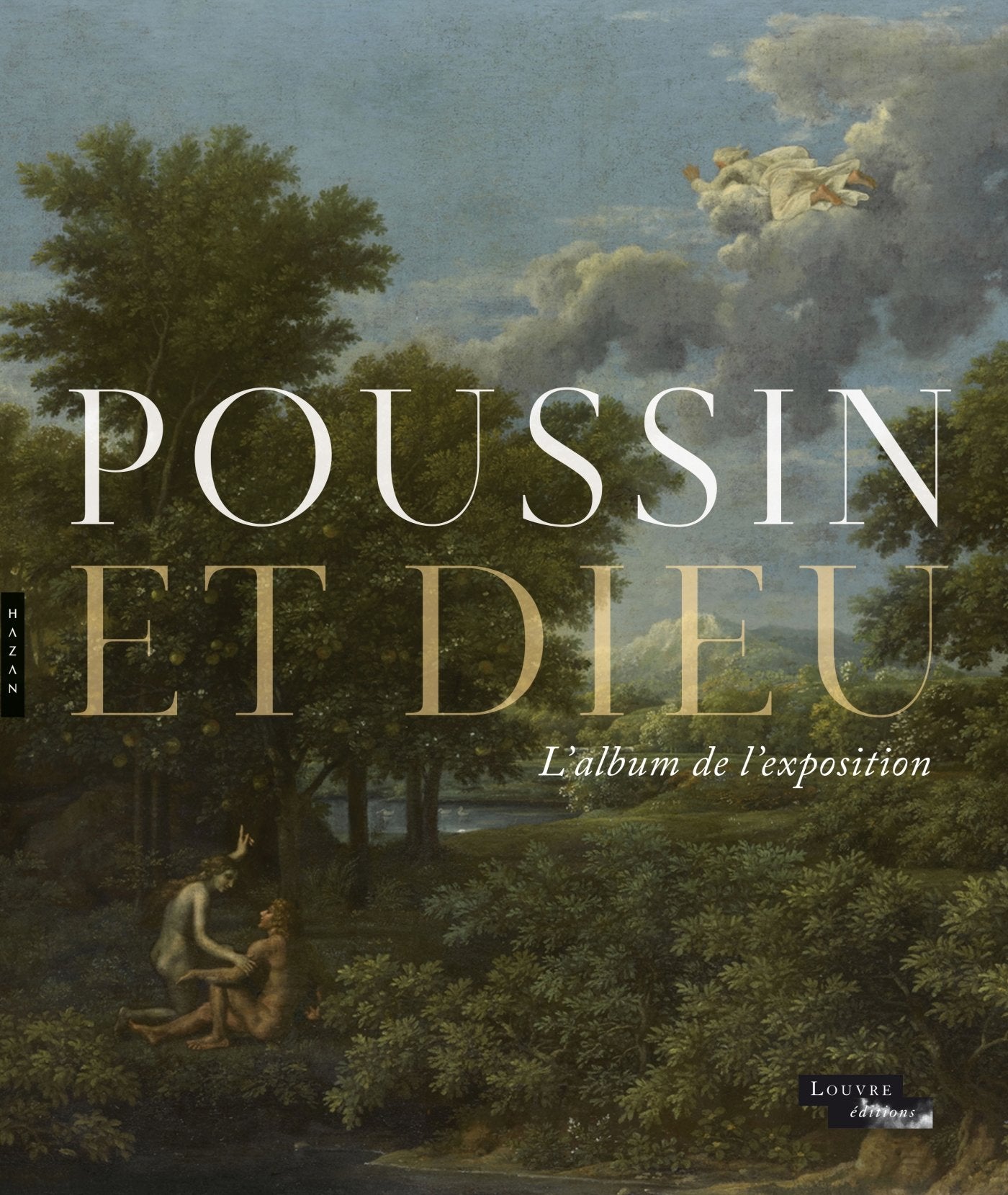 Poussin et Dieu: L'album de l'exposition 9782754108287