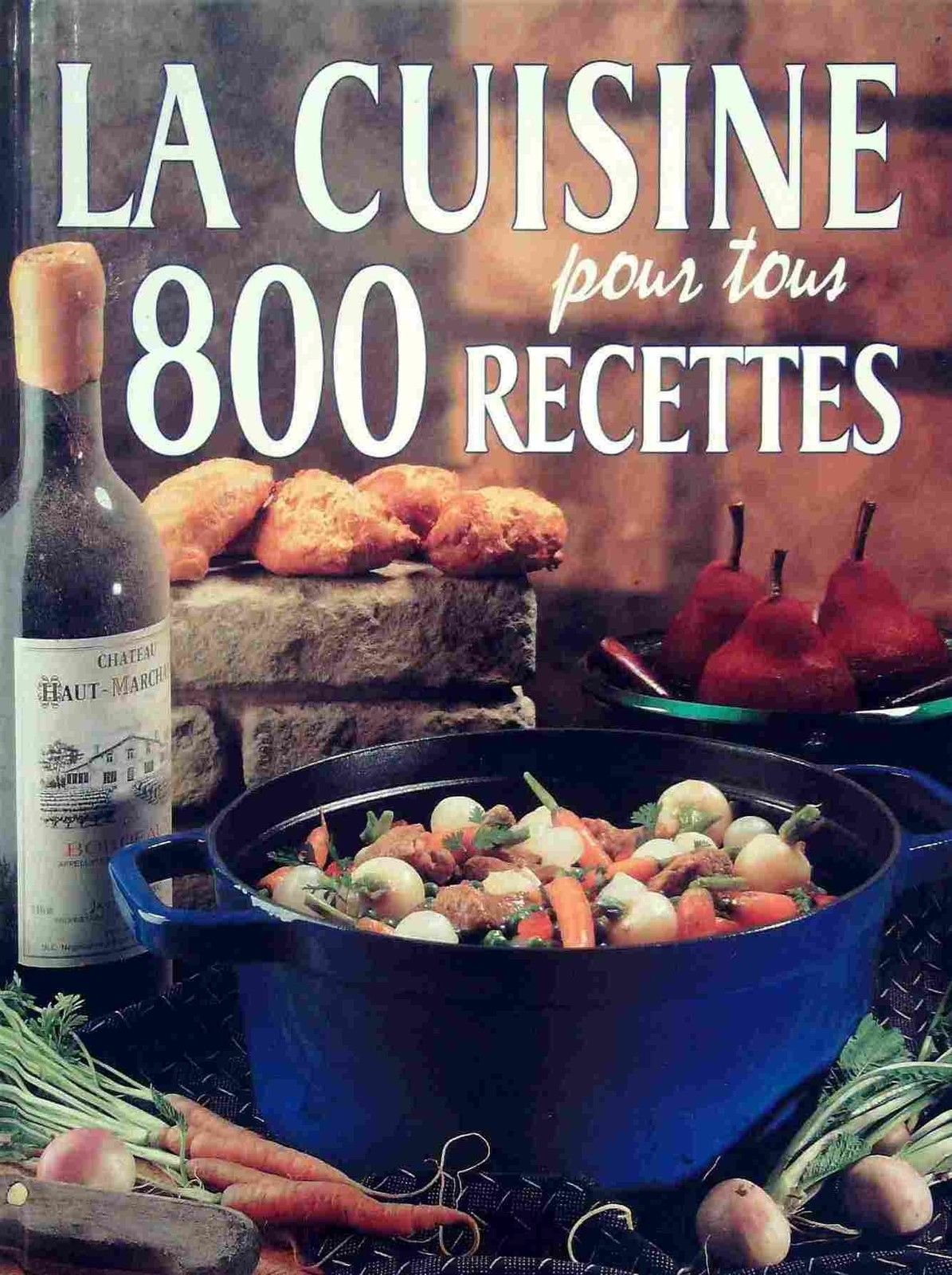 La Cuisine pour tous : 800 Recettes 9783907498866