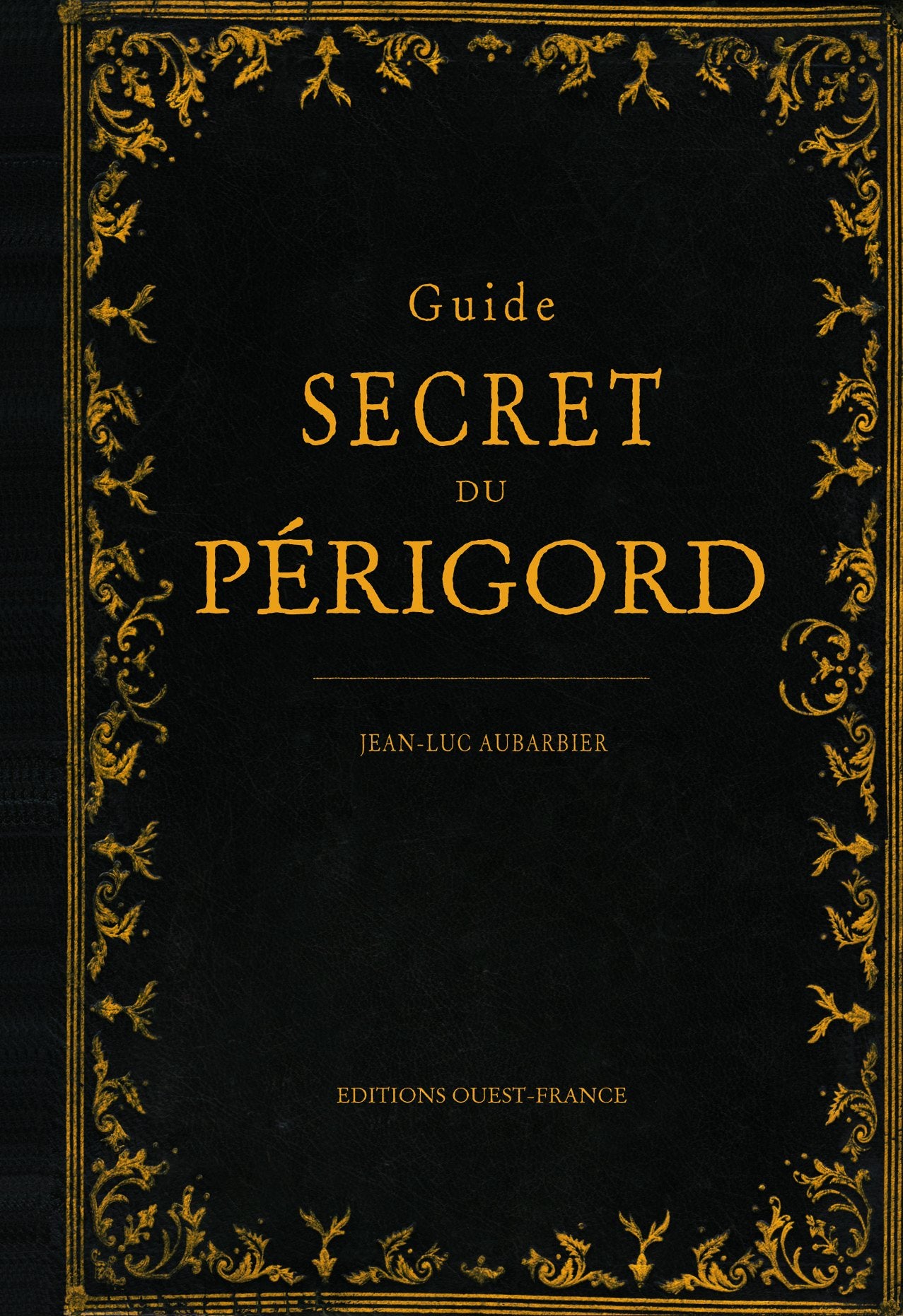 Guide secret du Périgord 9782737353680