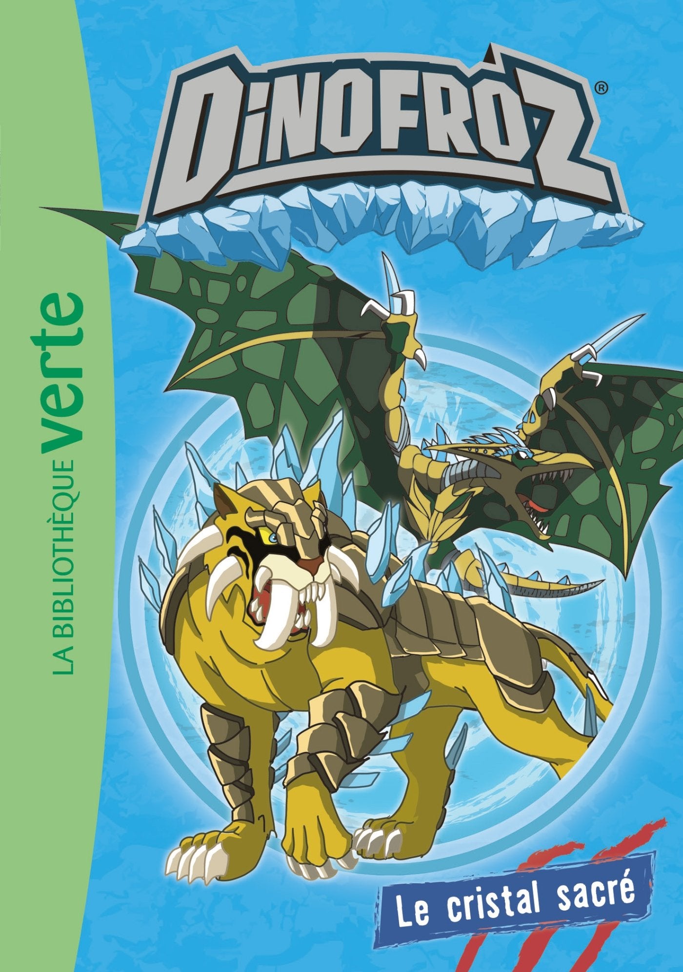 Dinofroz 02 - Le cristal sacré 9782011956804