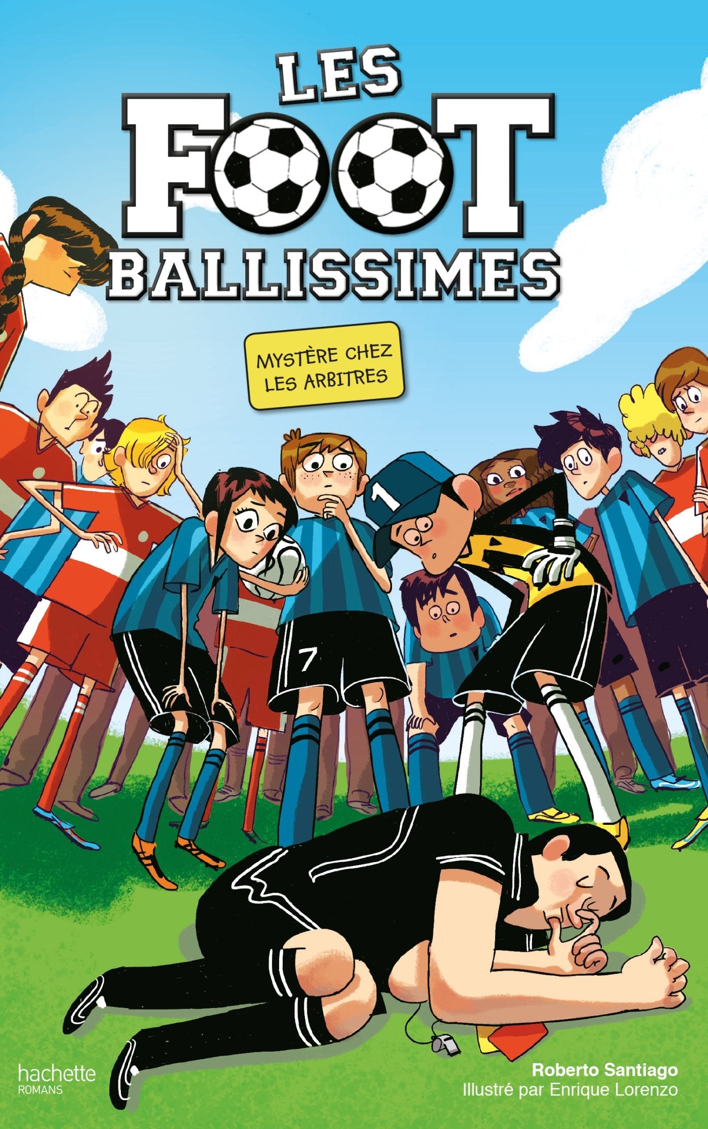 Les Footballissimes - Tome 1 - Mystère chez les arbitres 9782012044579
