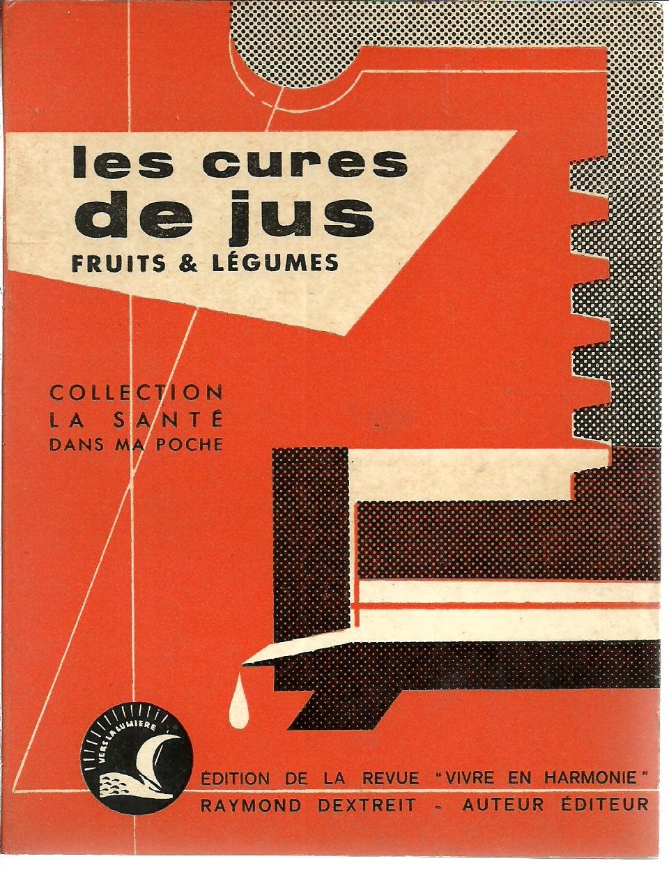 Les cures de jus fruits & légumes *** 1960 ***