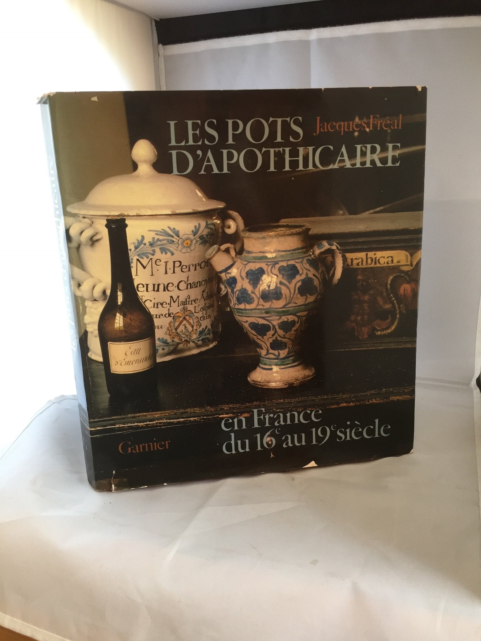 Les Pots d'apothicaire en France : Du XVI0 au XIX8 siècle 9782705008000