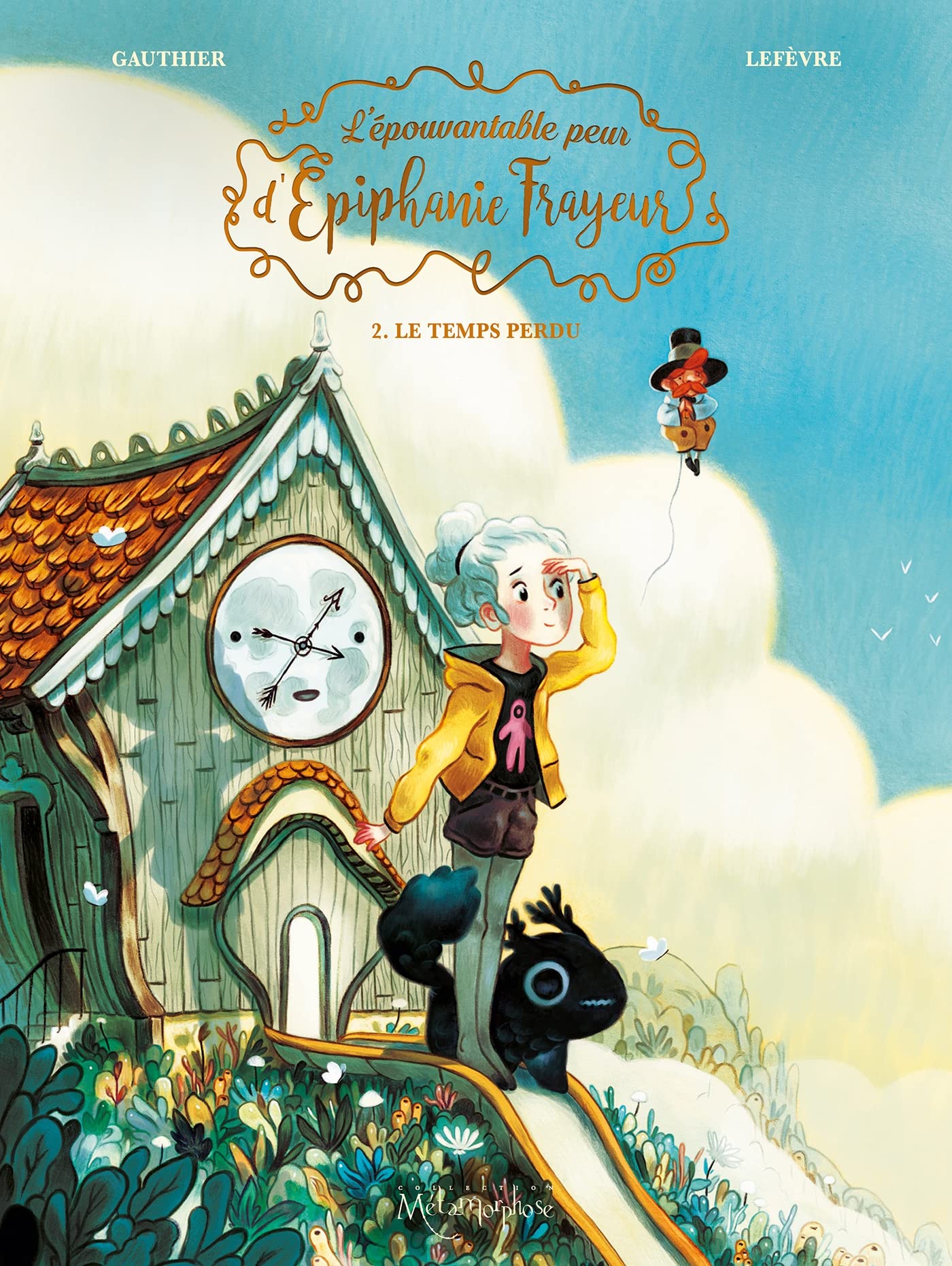 L'Épouvantable peur d'Épiphanie Frayeur T02: Le Temps perdu 9782302089730