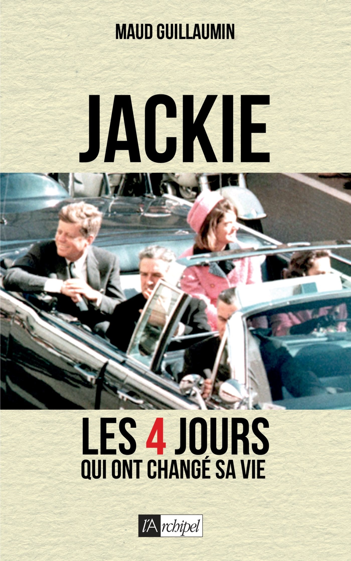 Jackie: Les 4 jours qui ont changé sa vie 9782809822014