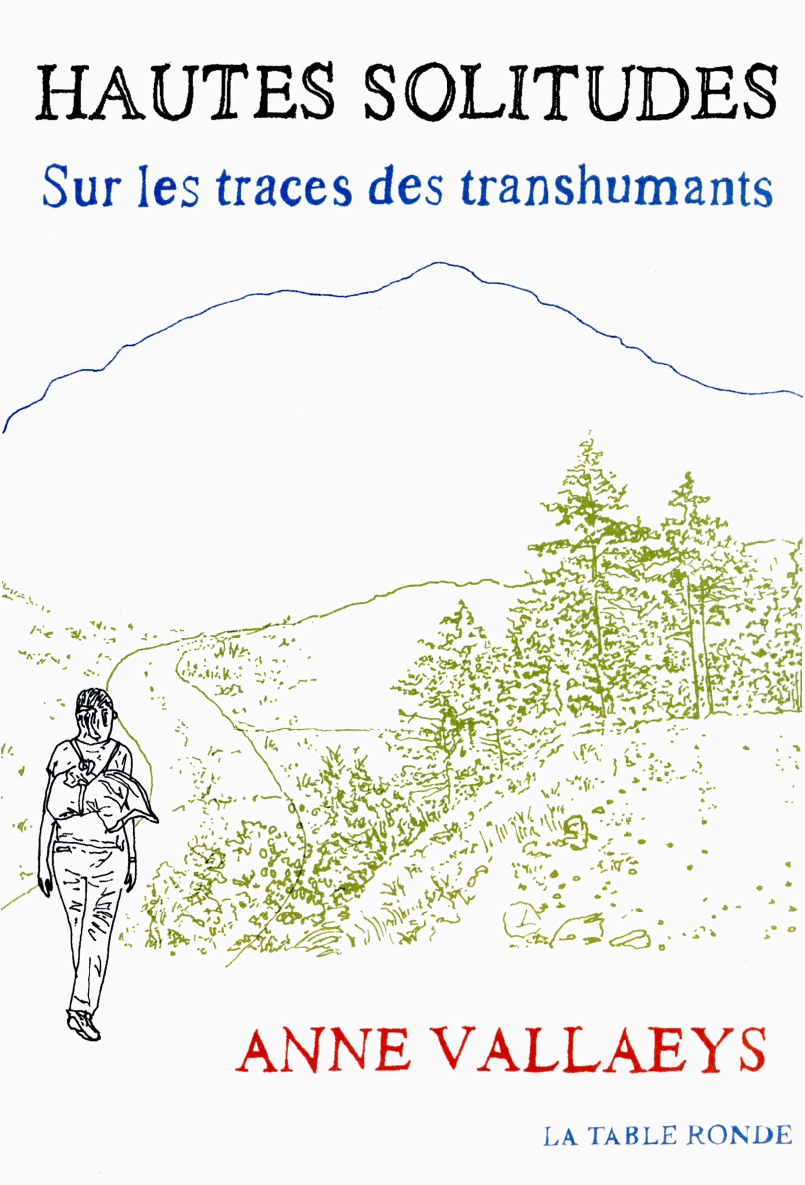 Hautes solitudes: Sur les traces des transhumants 9782710377313