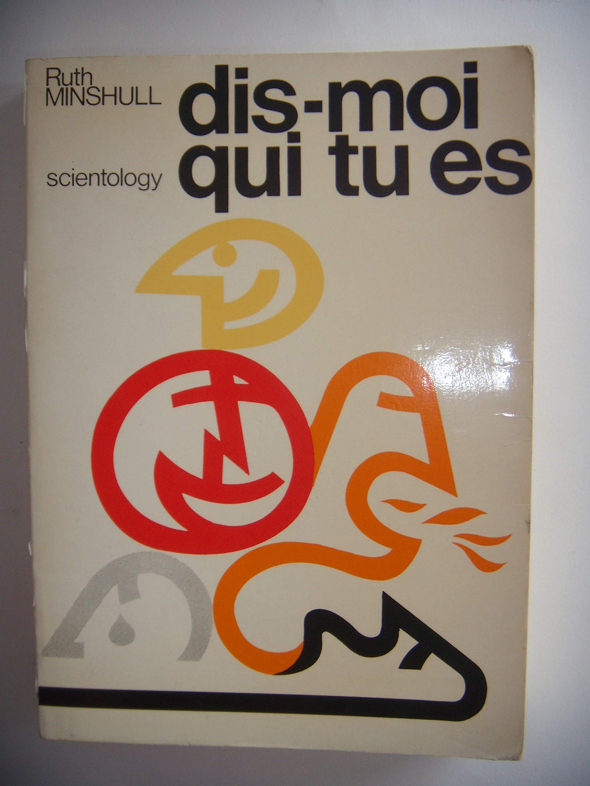 Dis-moi qui tu es : Comment évaluer et choisir son entourage (Scientology) 9782901143024