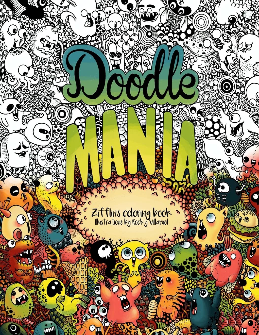 Doodle Mania: Zifflin's Coloring Book 9781539494683