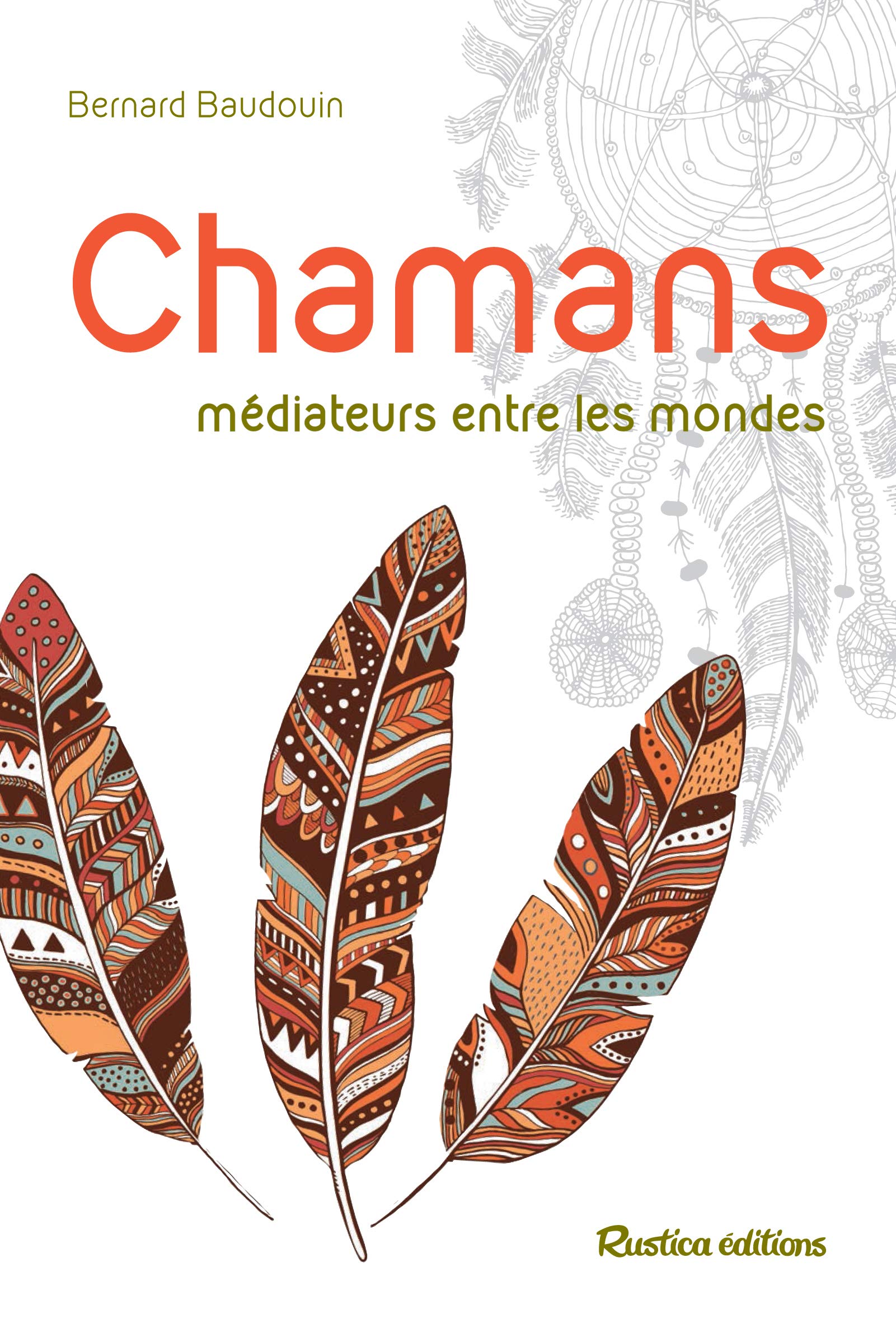 Chamans: Médiateurs entre les mondes 9782815308298