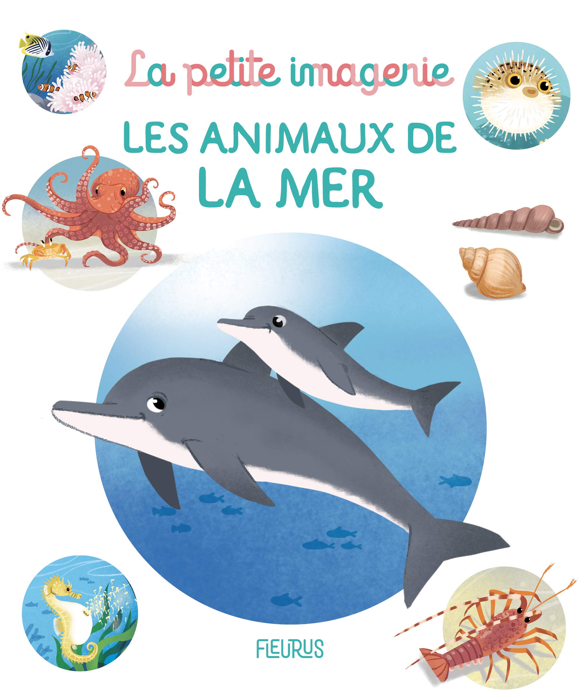 Les animaux de la mer 9782215172932
