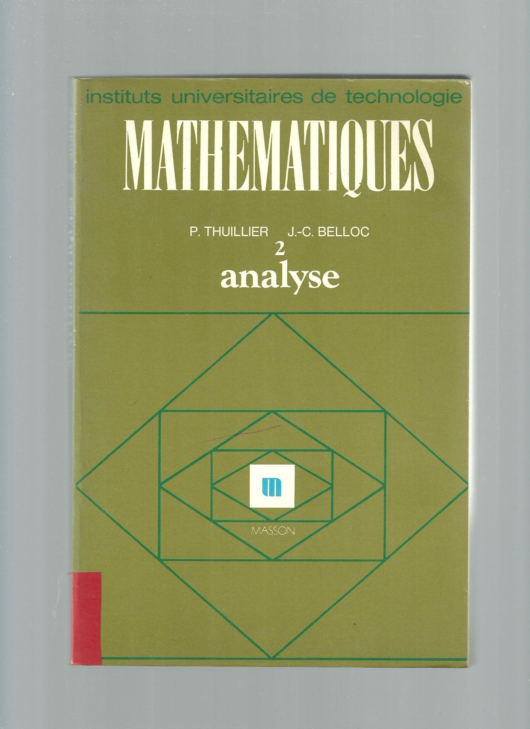 Mathématiques , analyse 2 : calcul intégral - équations différentielles 9782225816154
