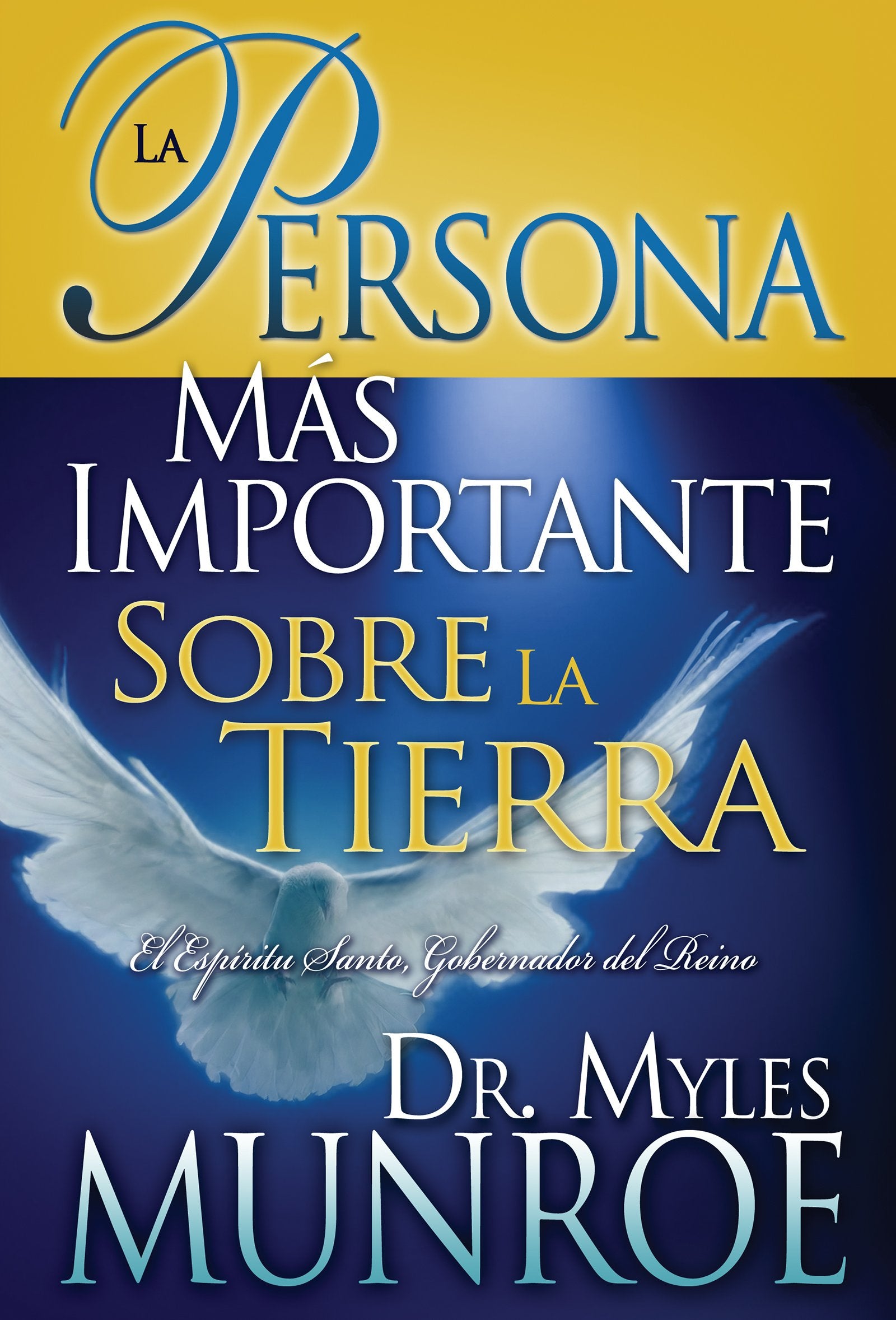 La Persona Mas Importante Sobre La Tierra/ The Most Important Person on Earth 9780883689981
