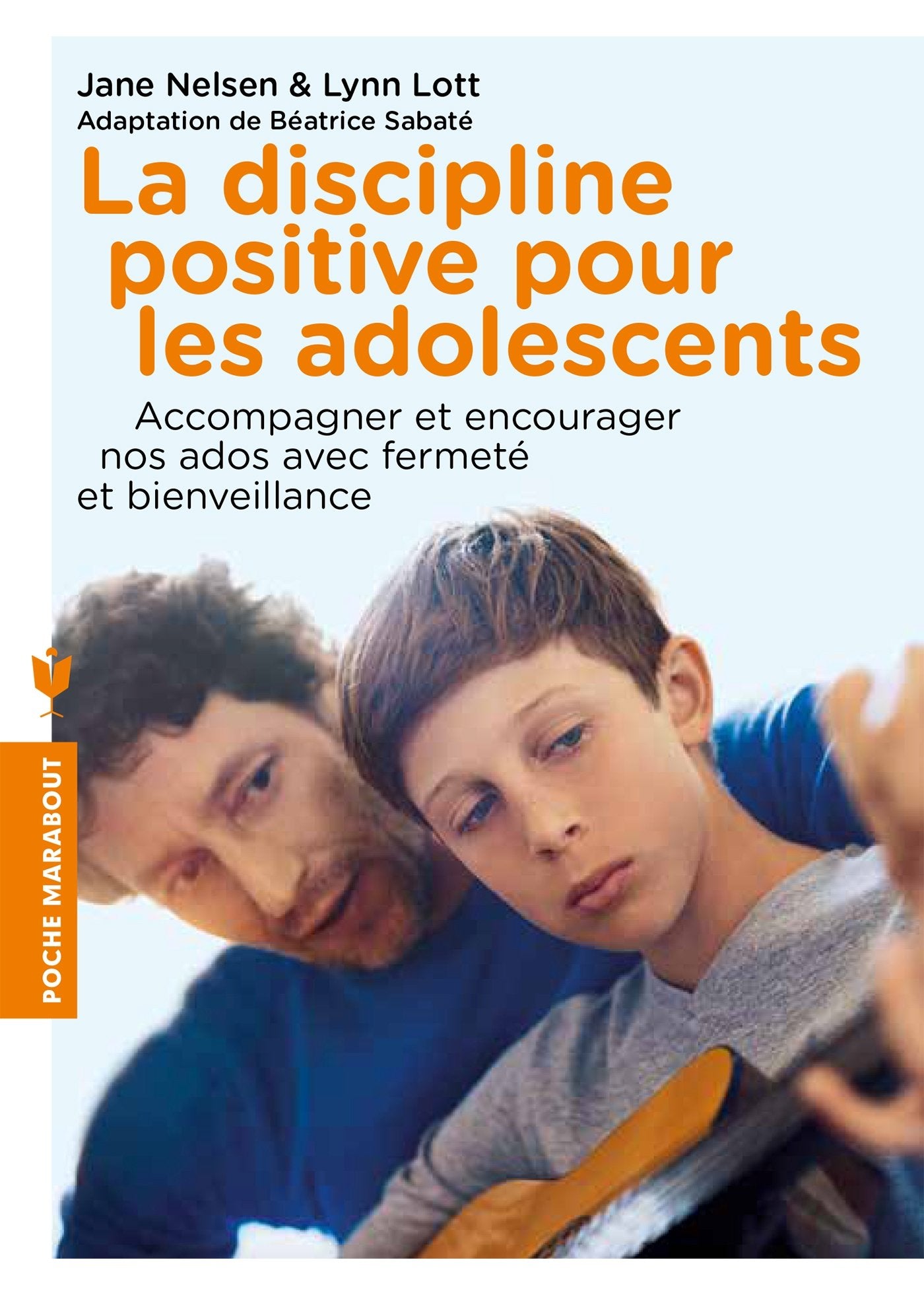 La discipline positive pour les adolescents: Accompagner et encourager nos ados avec fermeté et bienveillance 9782501101592
